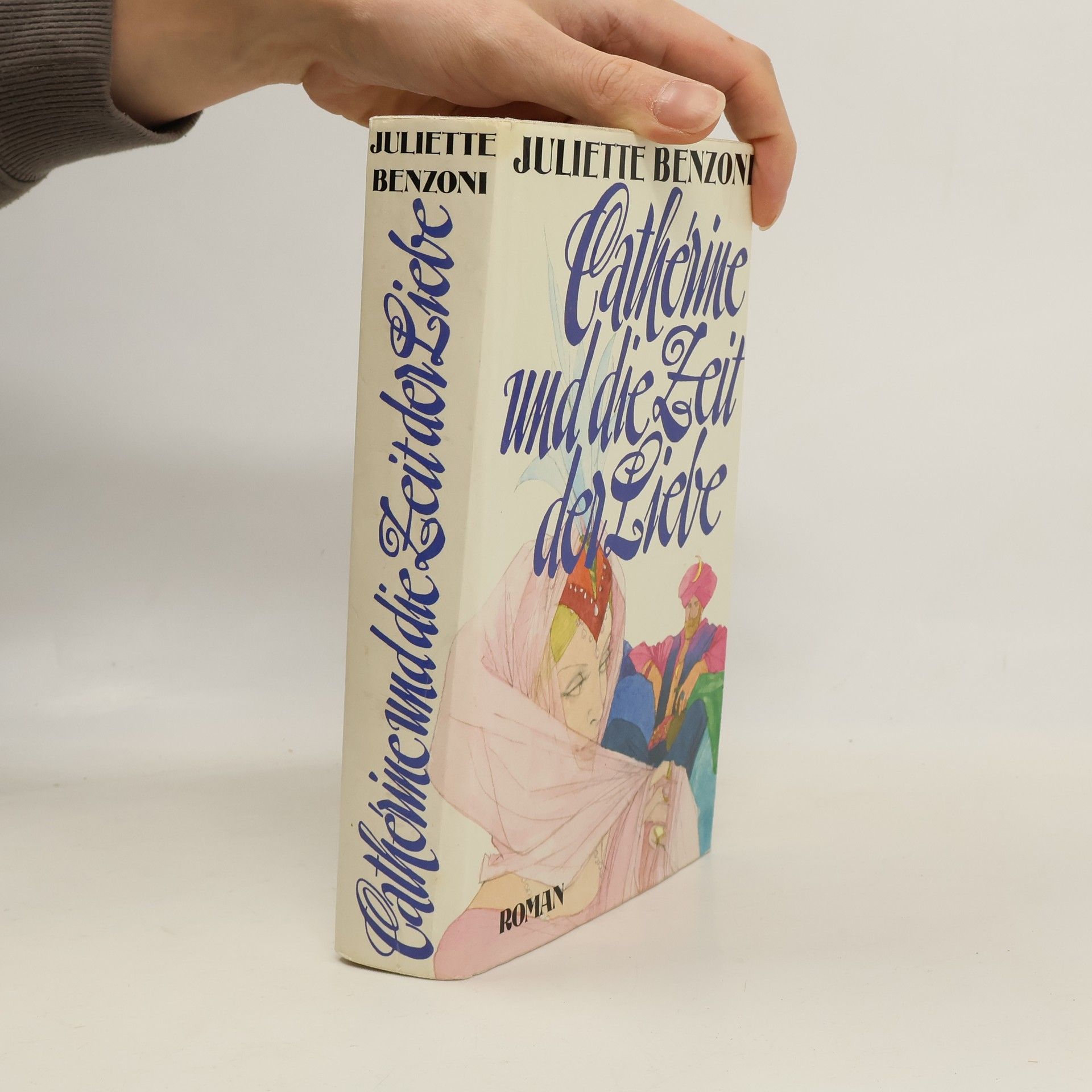 Juliette Benzoni Cathérine und die Zeit der Liebe
