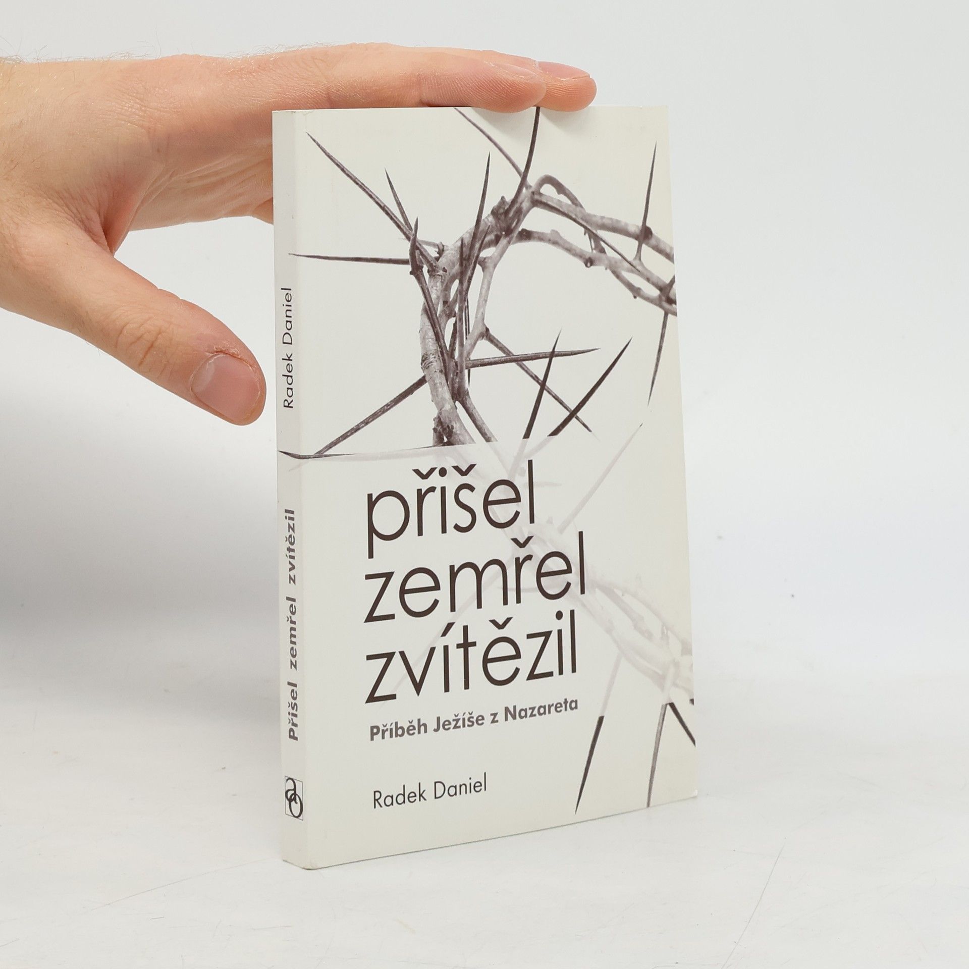 Přišel, zemřel, zvítězil: příběh Ježíše z Nazareta