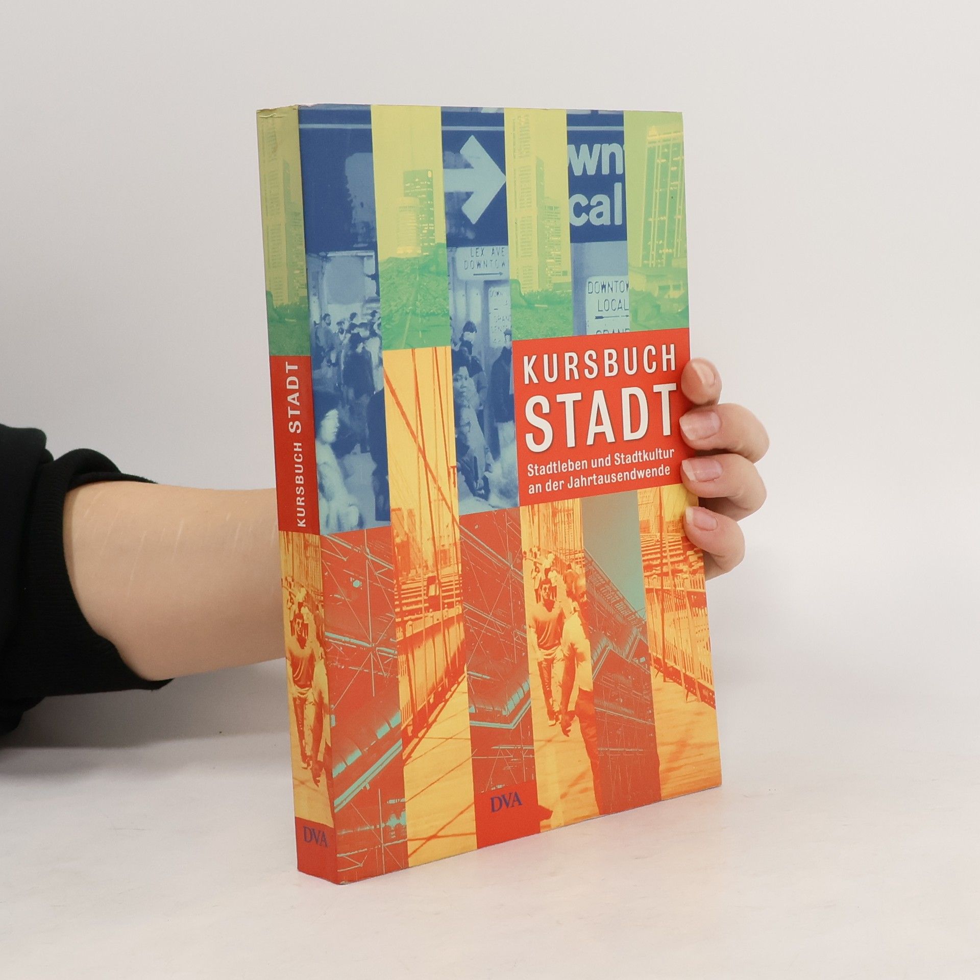 Stefan Bollmann Kursbuch Stadt: Stadtleben und Stadtkultur an der Jahrtausendwende