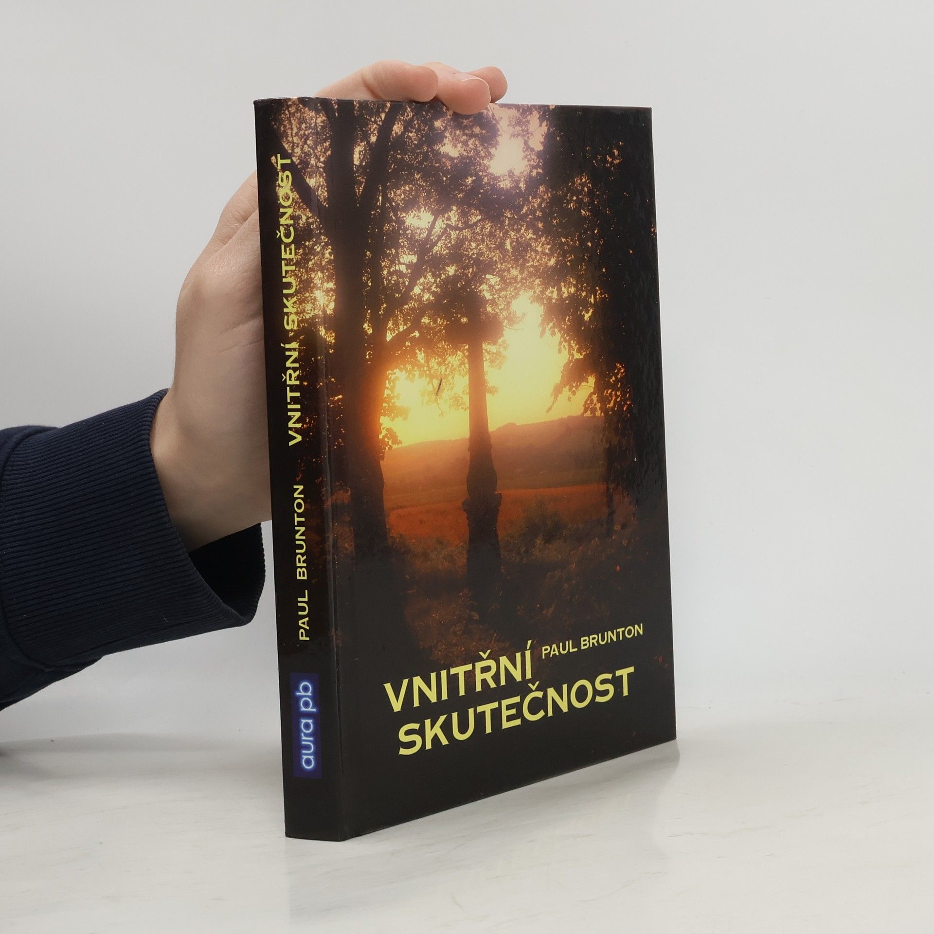 Paul Brunton Vnitřní skutečnost