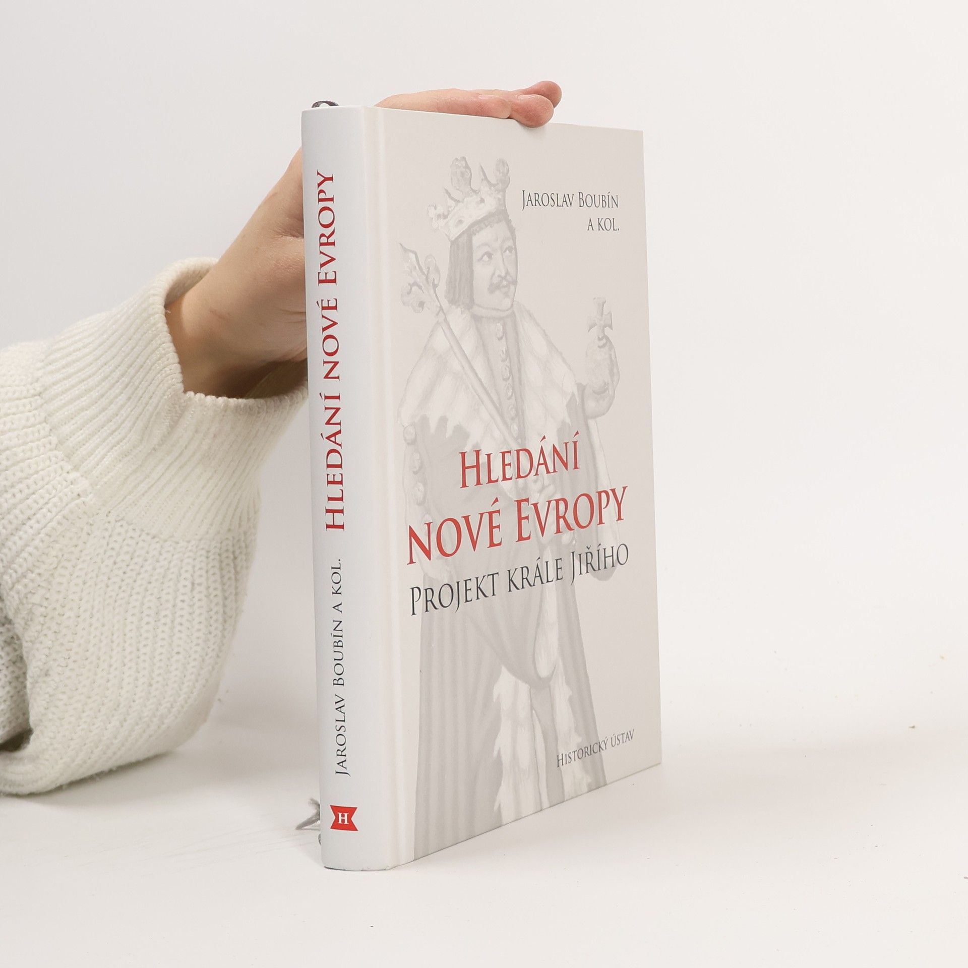 Hledání nové Evropy. Projekt krále Jiřího