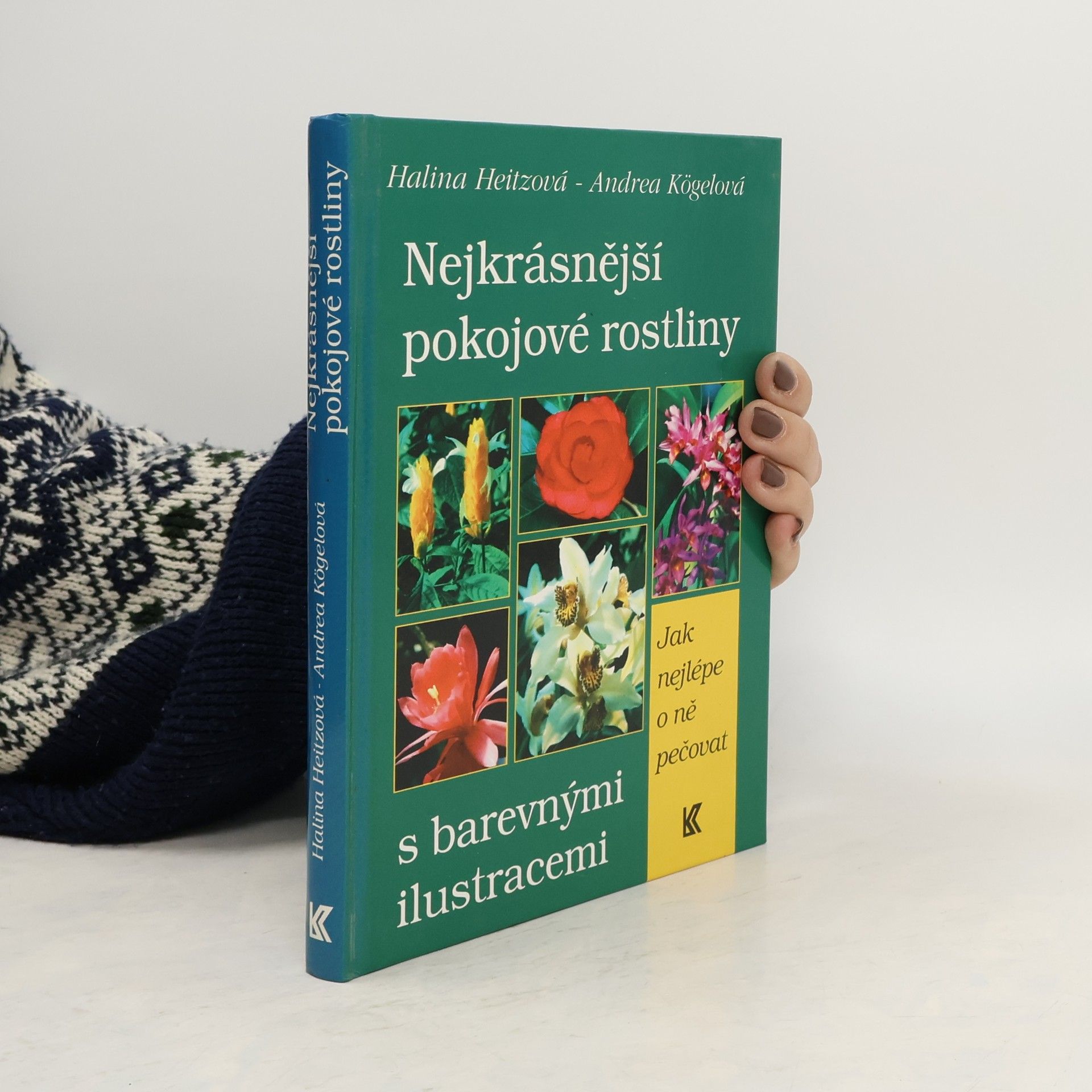 Halina Heitz Nejkrásnější pokojové rostliny