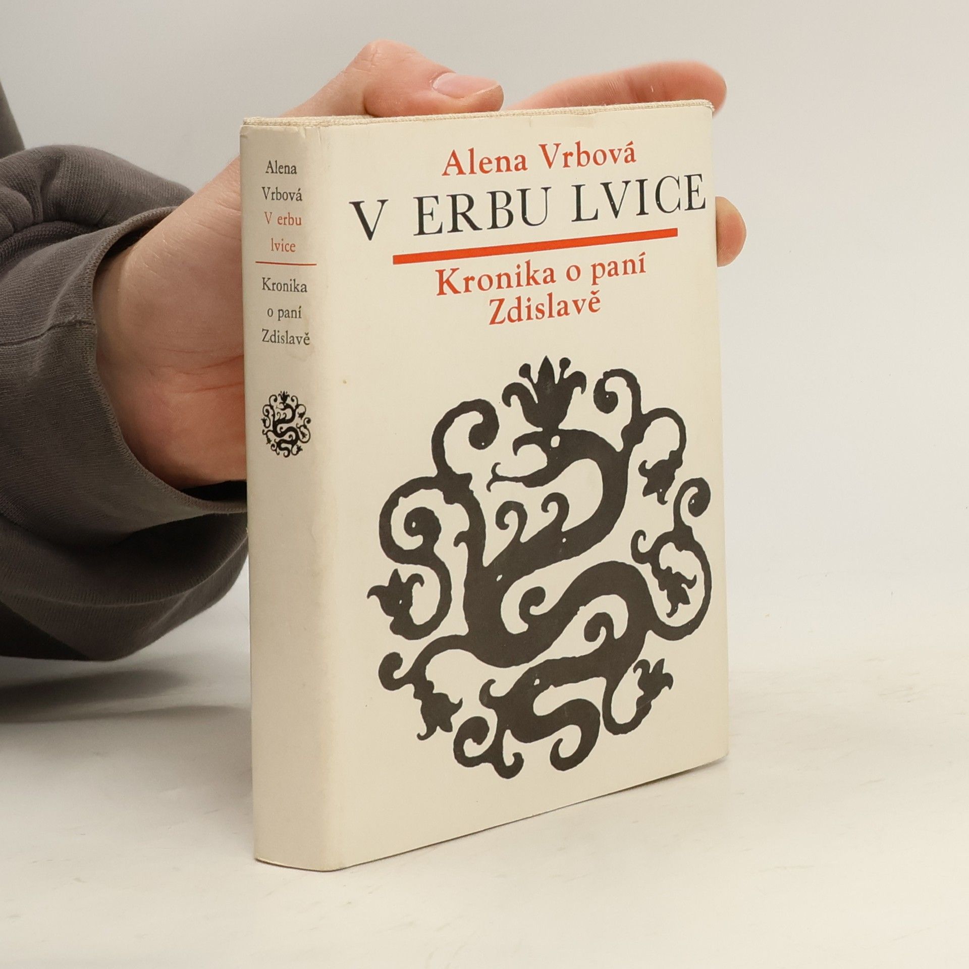 Alena Vrbová V erbu lvice. Kronika o paní Zdislavě