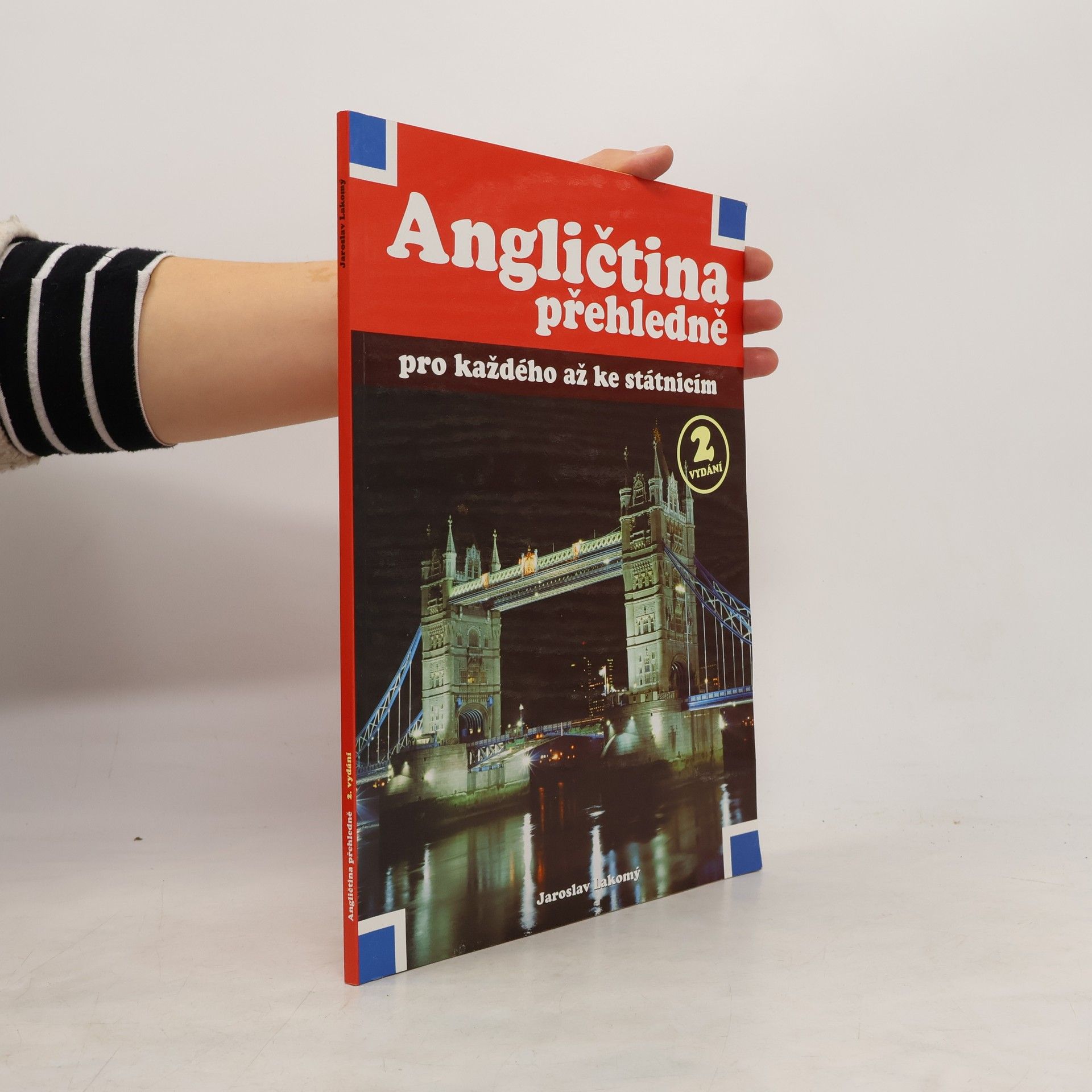 Jaroslav Lakomý Angličtina přehledně pro každého až ke státnicím