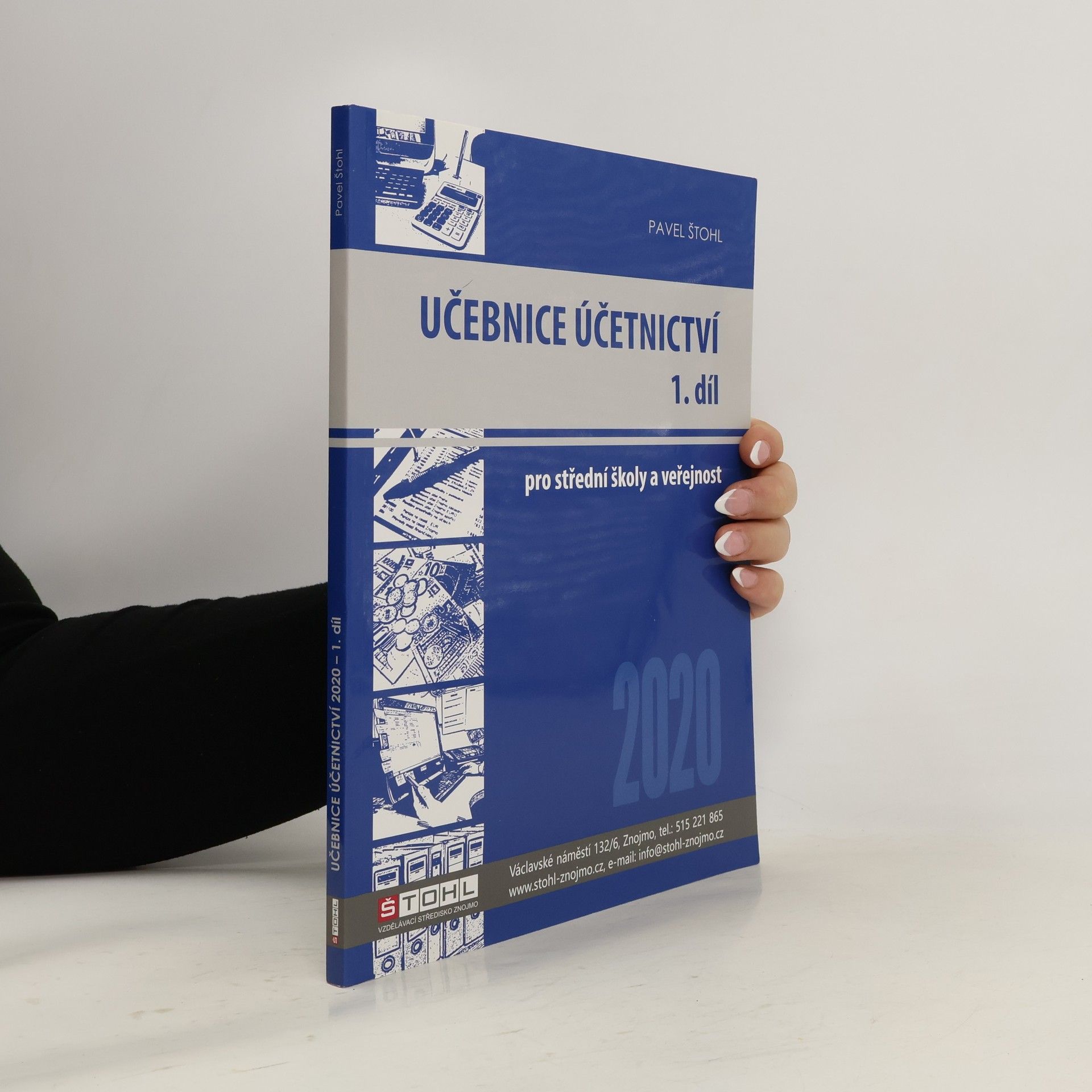 Pavel Štohl Učebnice účetnictví 2020 : pro střední školy a pro veřejnost. 1. díl
