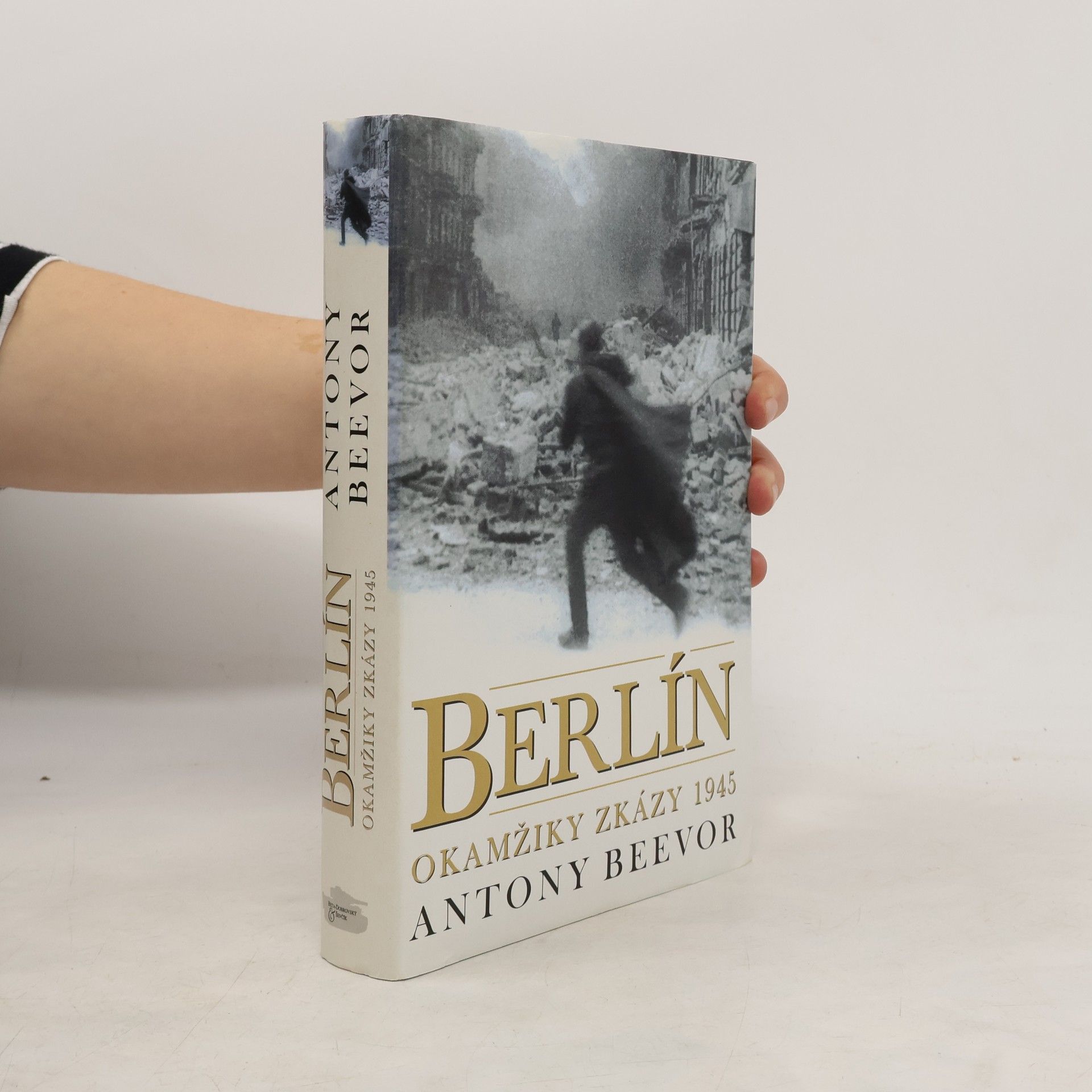 Antony Beevor Berlín - Okamžiky zkázy 1945