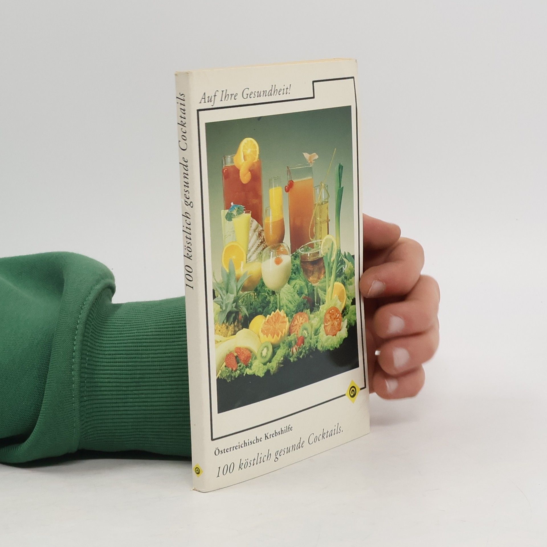 Daniel Van Den Meerssche 100 köstlich gesunde Cocktails