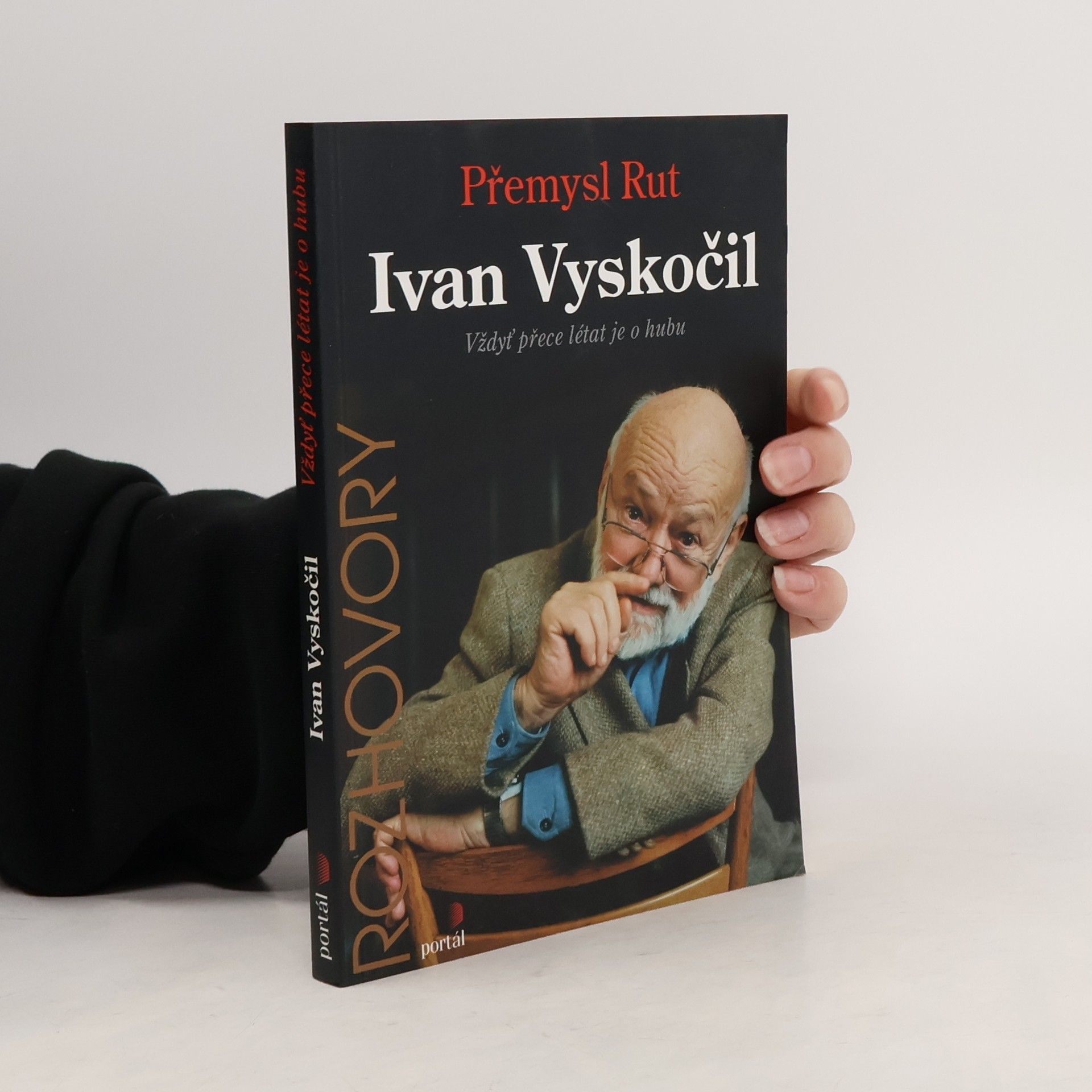 Ivan Vyskočil Ivan Vyskočil : vždyť přece létat je o hubu