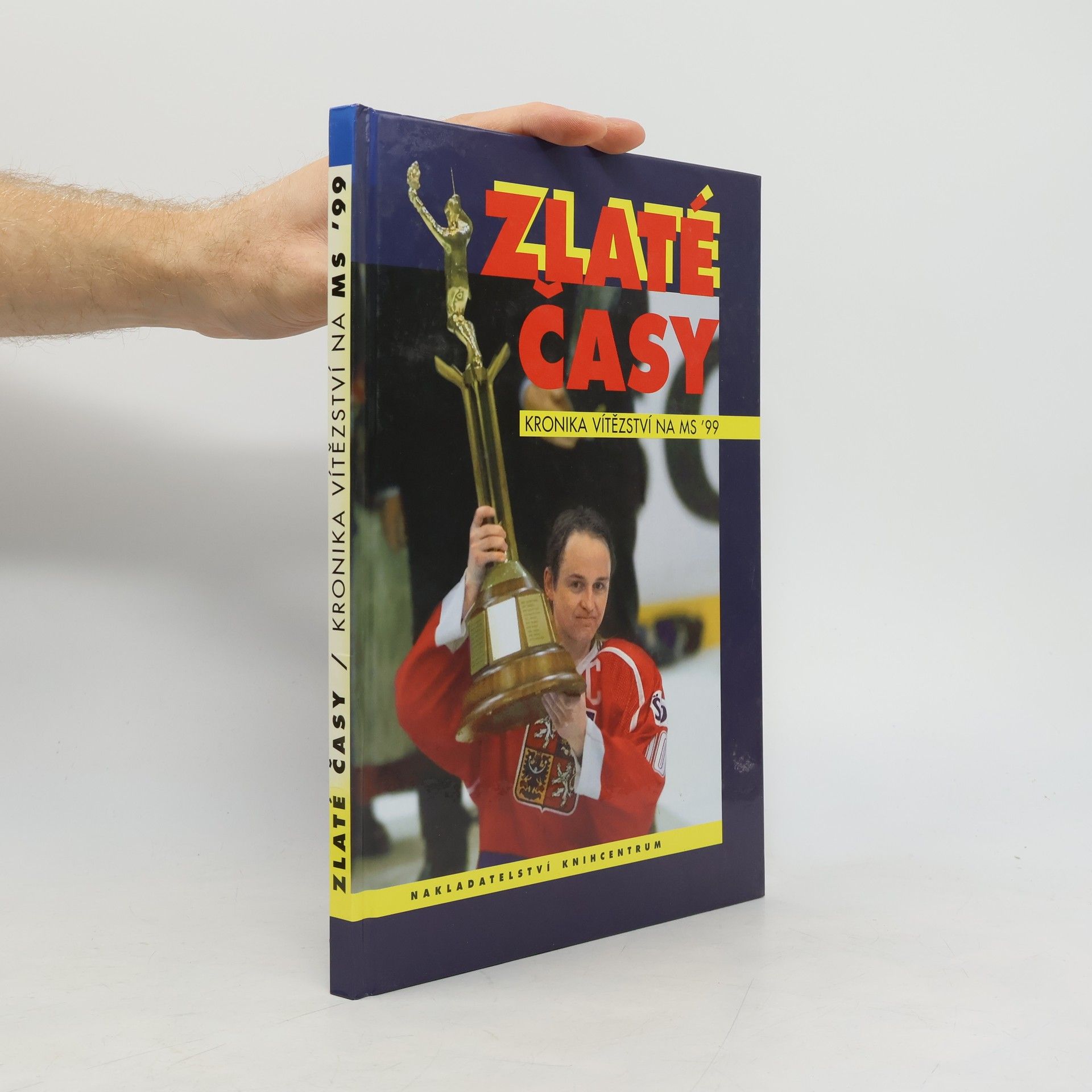 Josef Röhrich Zlaté časy: Kronika vítězství na MS '99