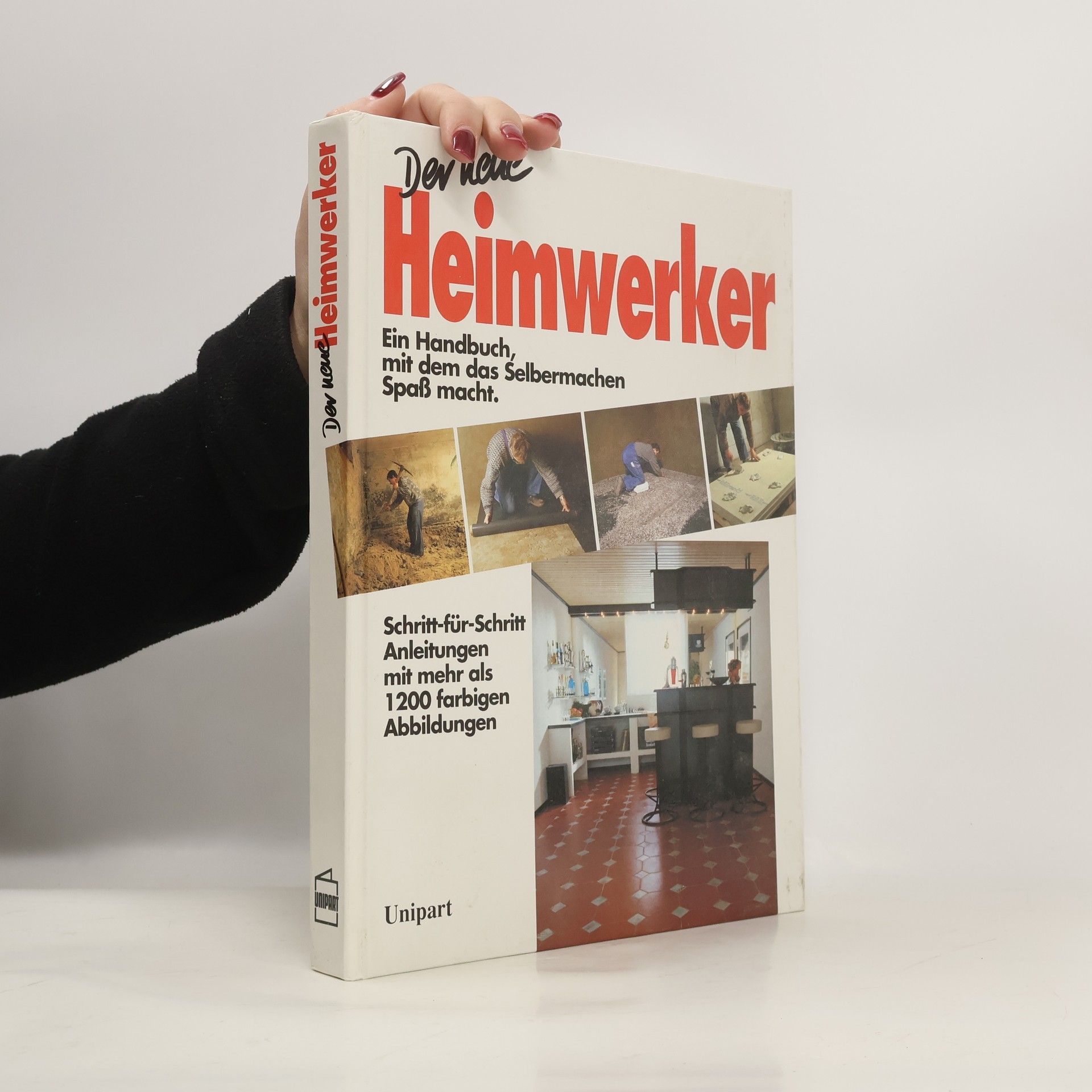 Kolektív autorov Der neue Heimwerker. Ein Handbuch, mit dem das Selbermachen Spaß macht