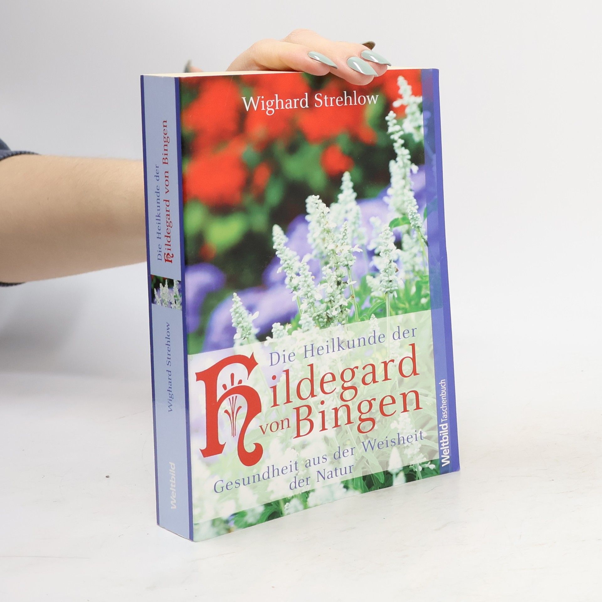 Die Heilkunde der Hildegard von Bingen