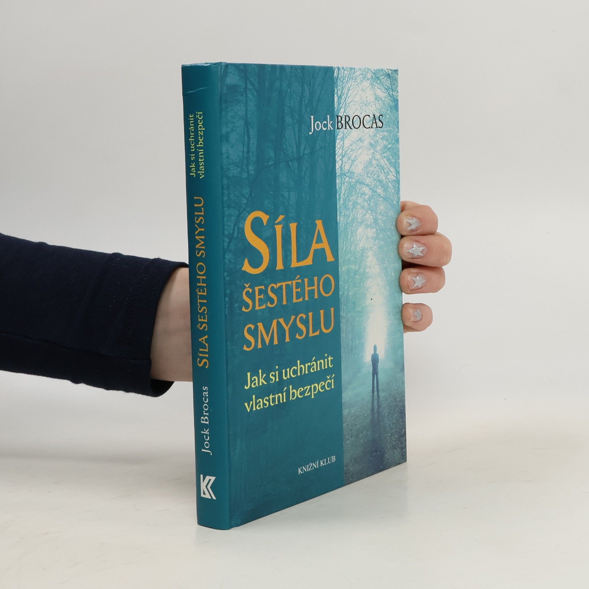 Jock Brocas Síla šestého smyslu. Jak si uchránit vlastní bezpečí