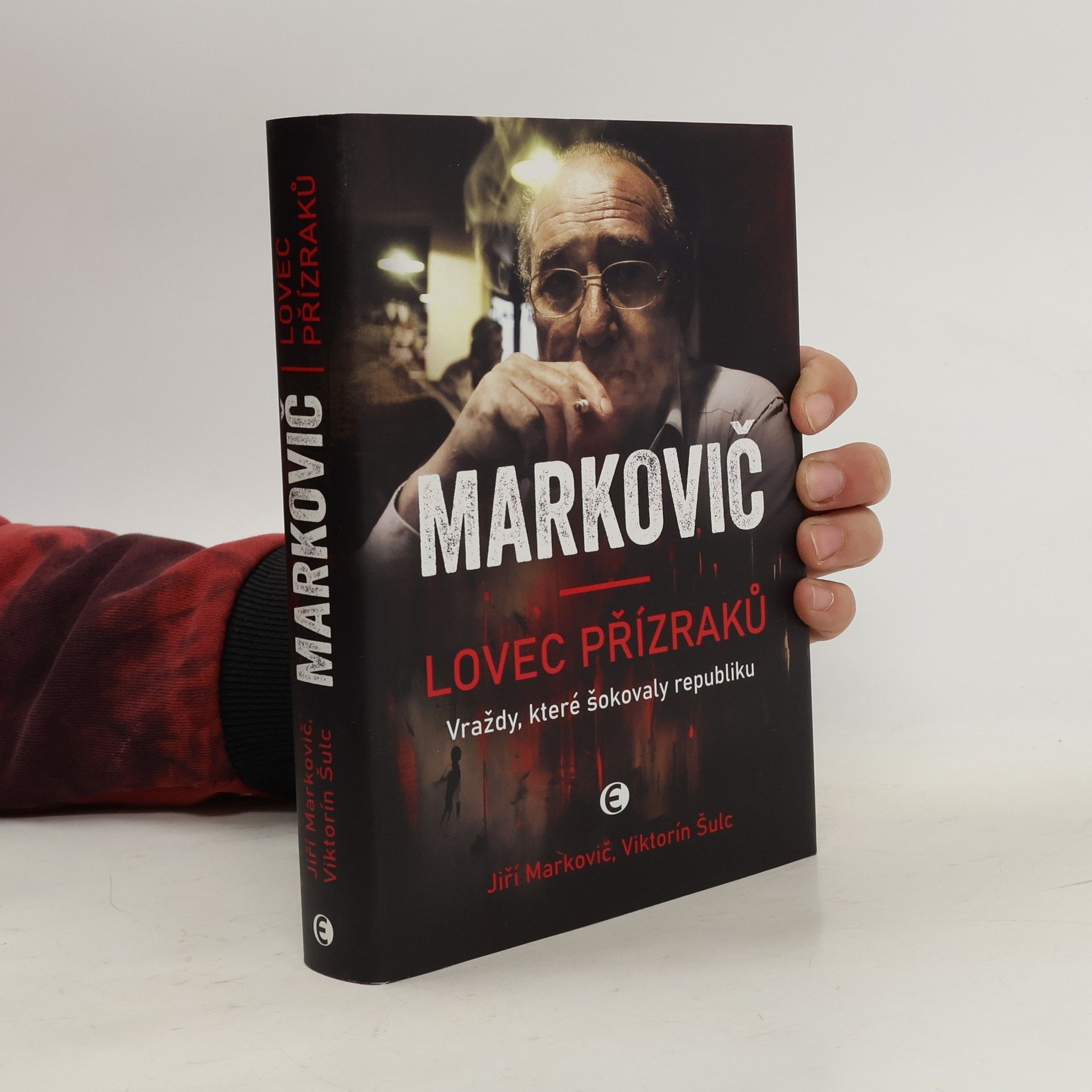 Viktorín Šulc Markovič : lovec přízraků : vraždy, které šokovaly republiku