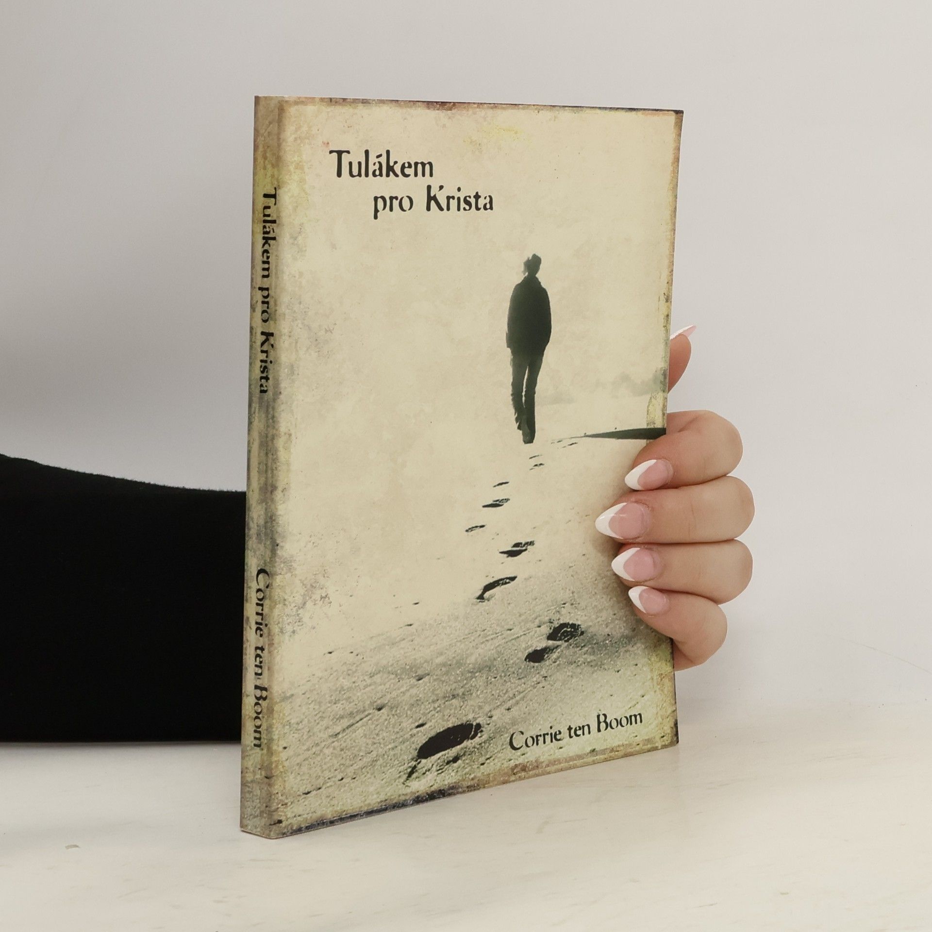 Corrie ten Boom Tulákem pro Krista