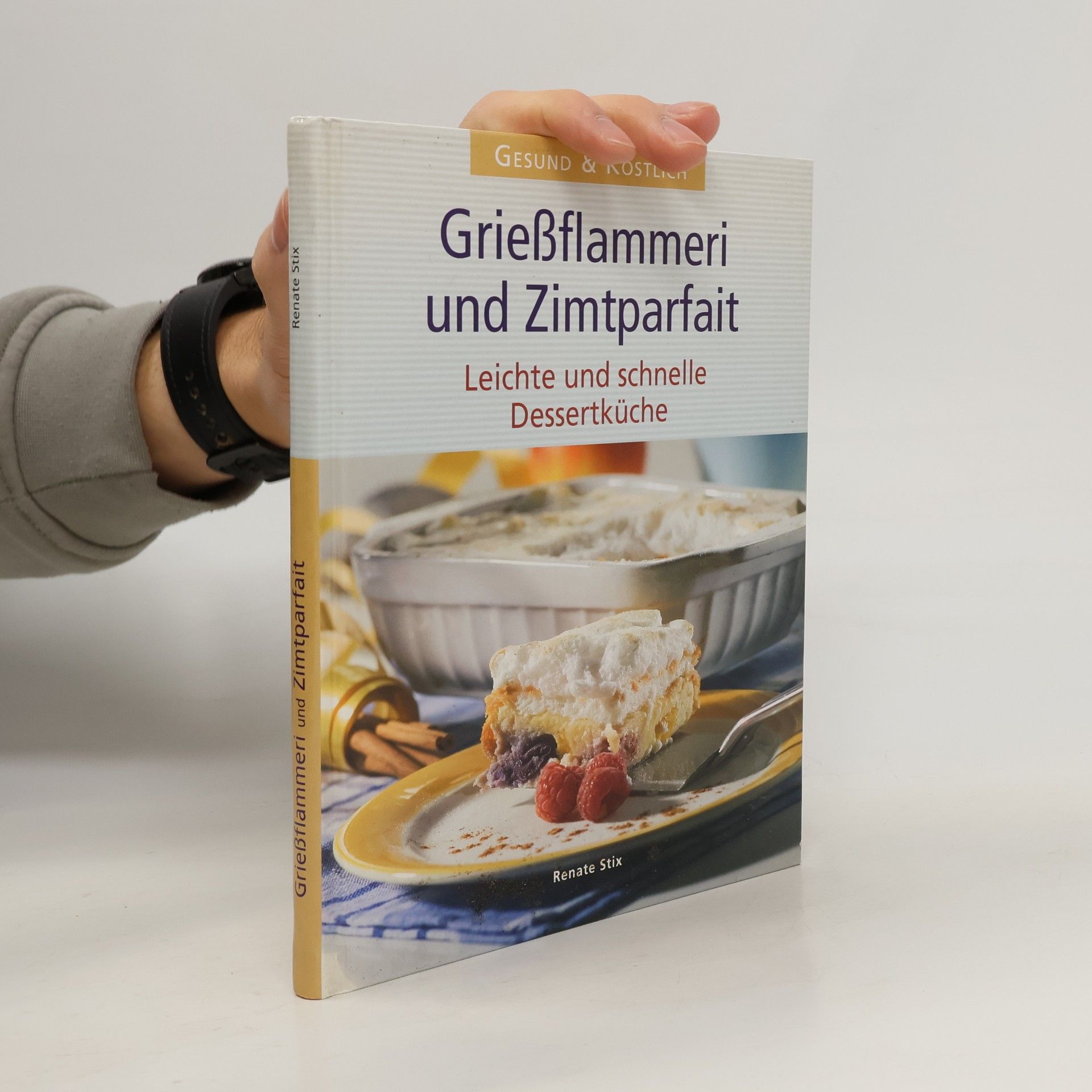 Kolektiv autorů Grießflammeri und Zimtparfait