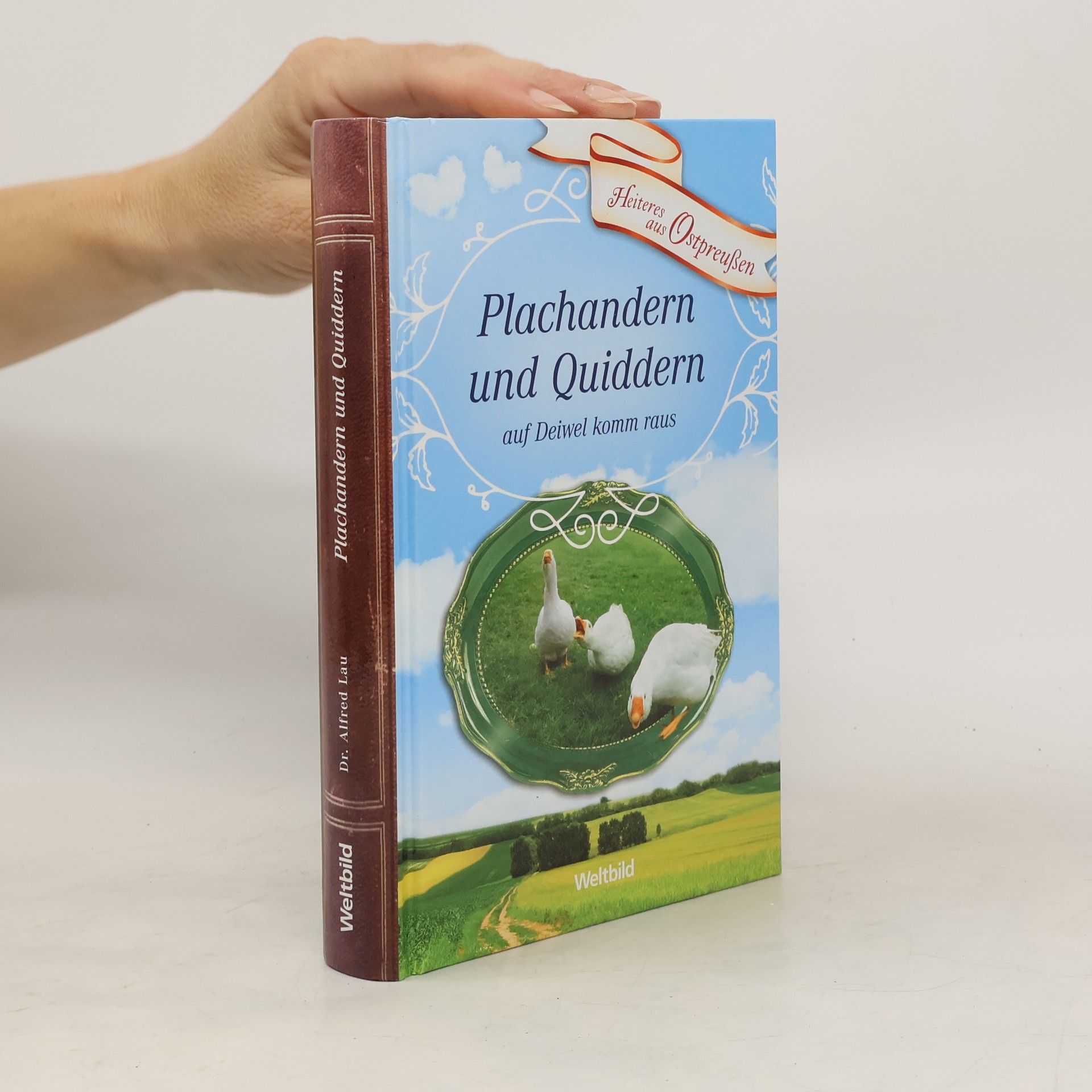 Plachandern und Quiddern auf Deiwel komm raus