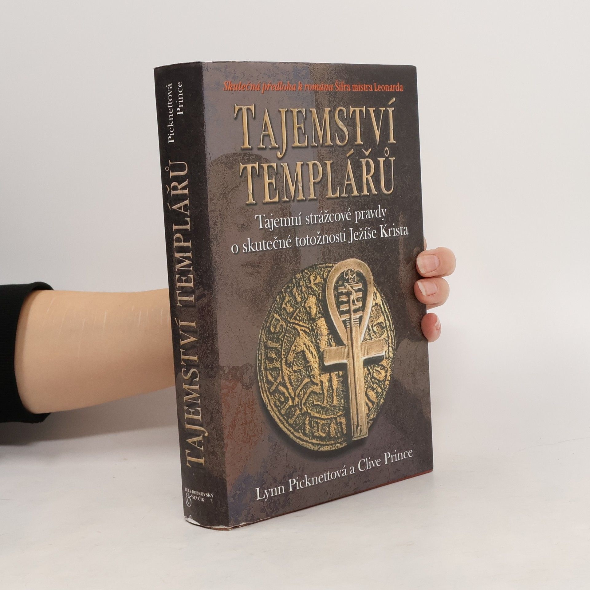 Lynn Picknett Tajemství templářů. Tajní strážcové pravdy o skutečné totožnosti Ježíše Krista