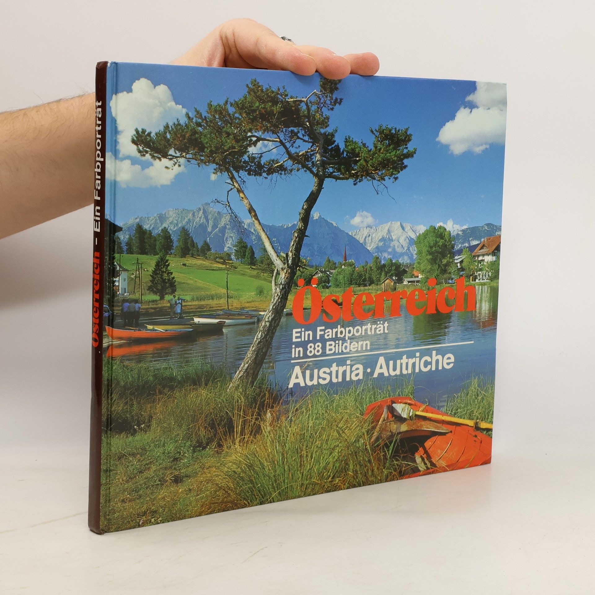 Collectif d'auteurs Österreich. Ein Farbporträt in 88 Bildern