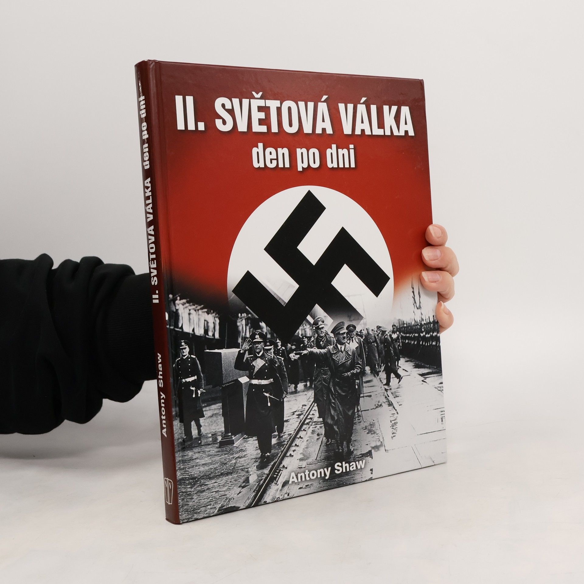 Antony Shaw Druhá světová válka den po dni