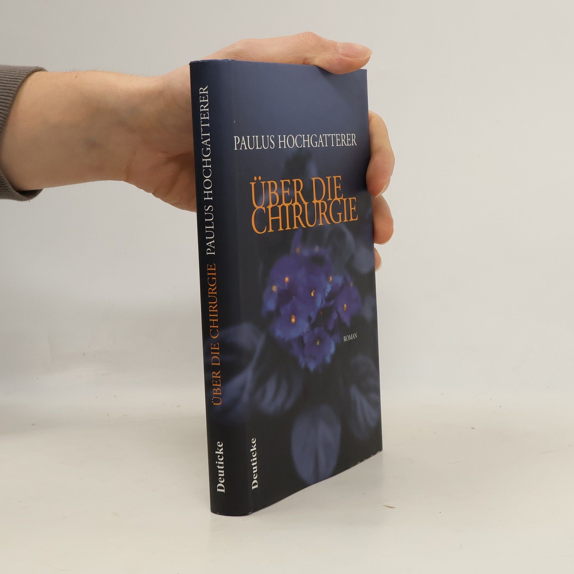 Paulus Hochgatterer Über die Chirurgie