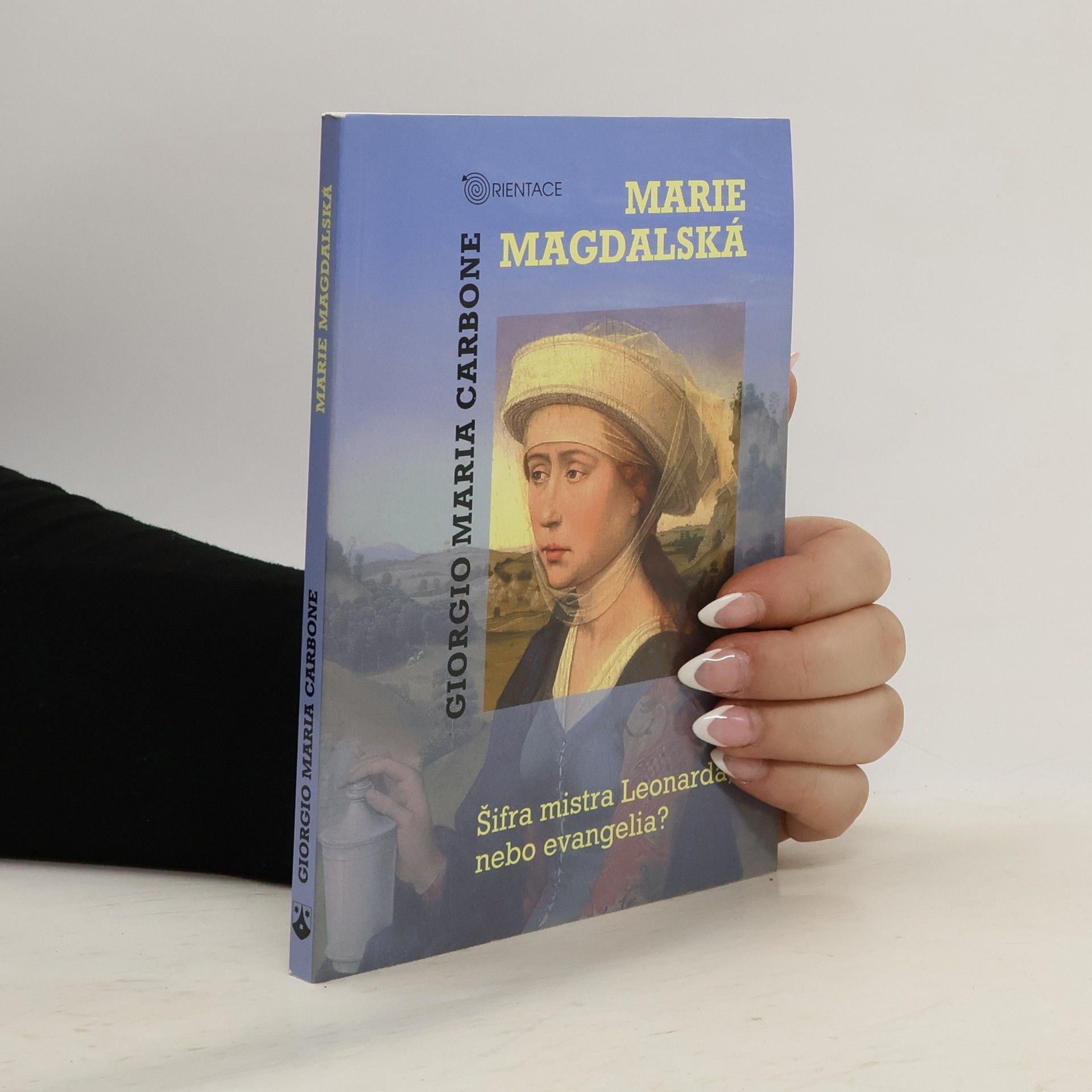 Giorgio Maria Carbone Marie Magdalská : Šifra mistra Leonarda, nebo evangelia?
