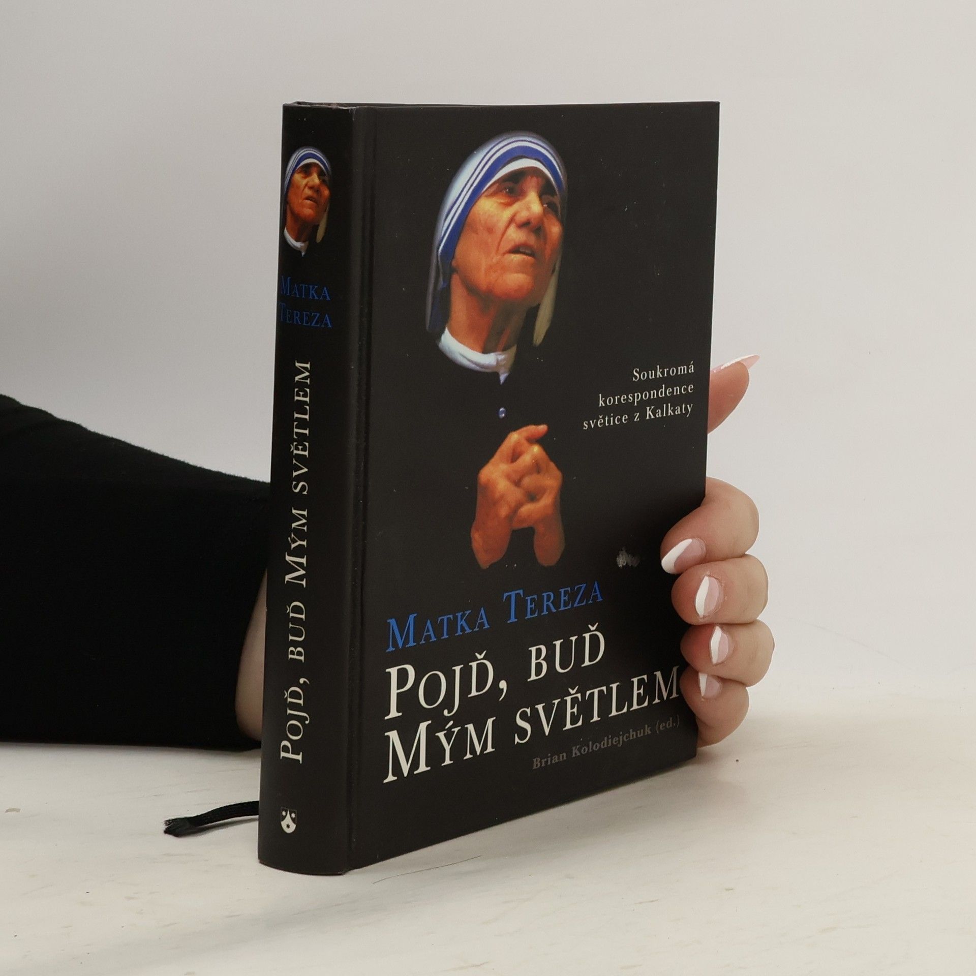 Pojď, buď mým světlem: Soukromá korespondence světice z Kalkaty