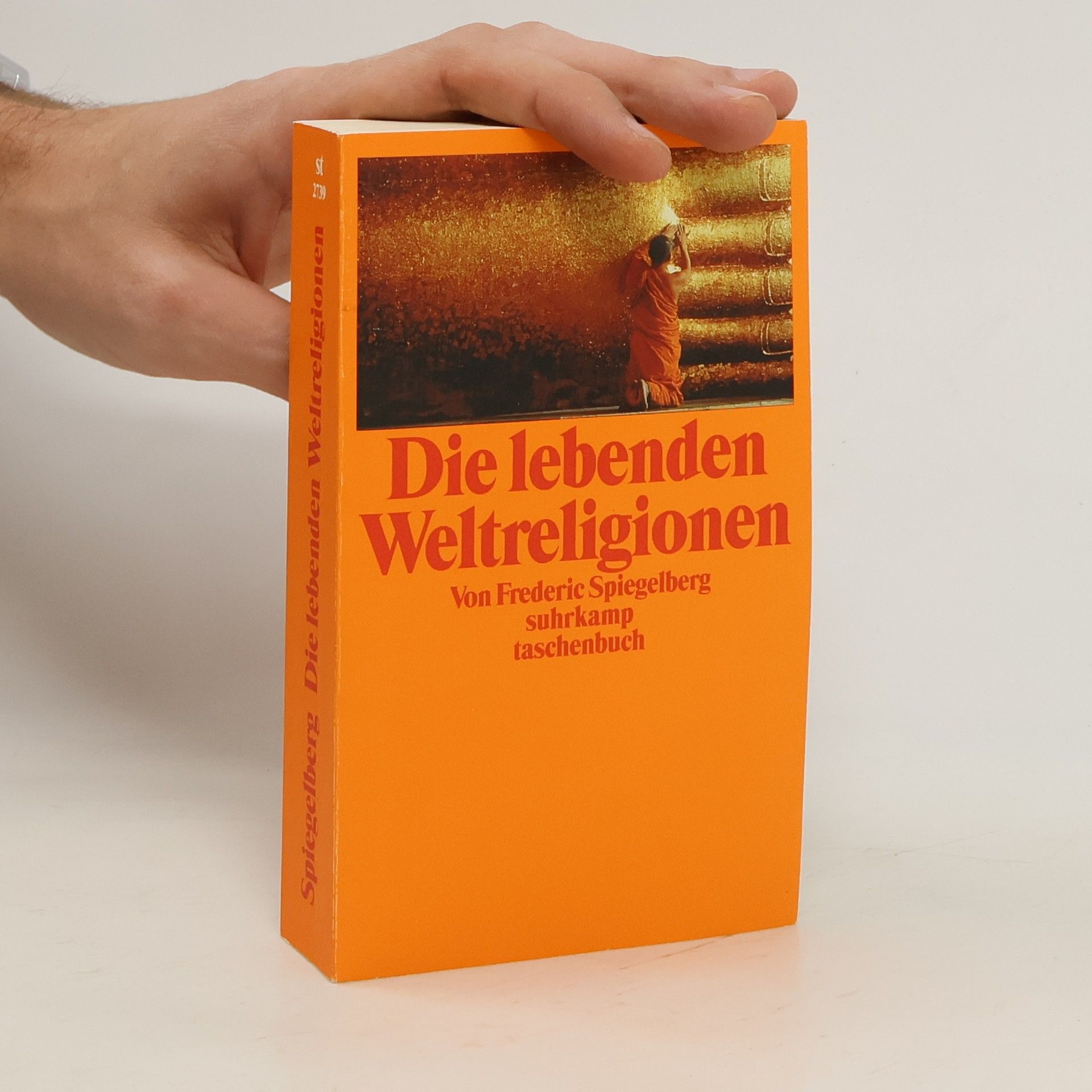 Frederic Spiegelberg Die lebenden Weltreligionen