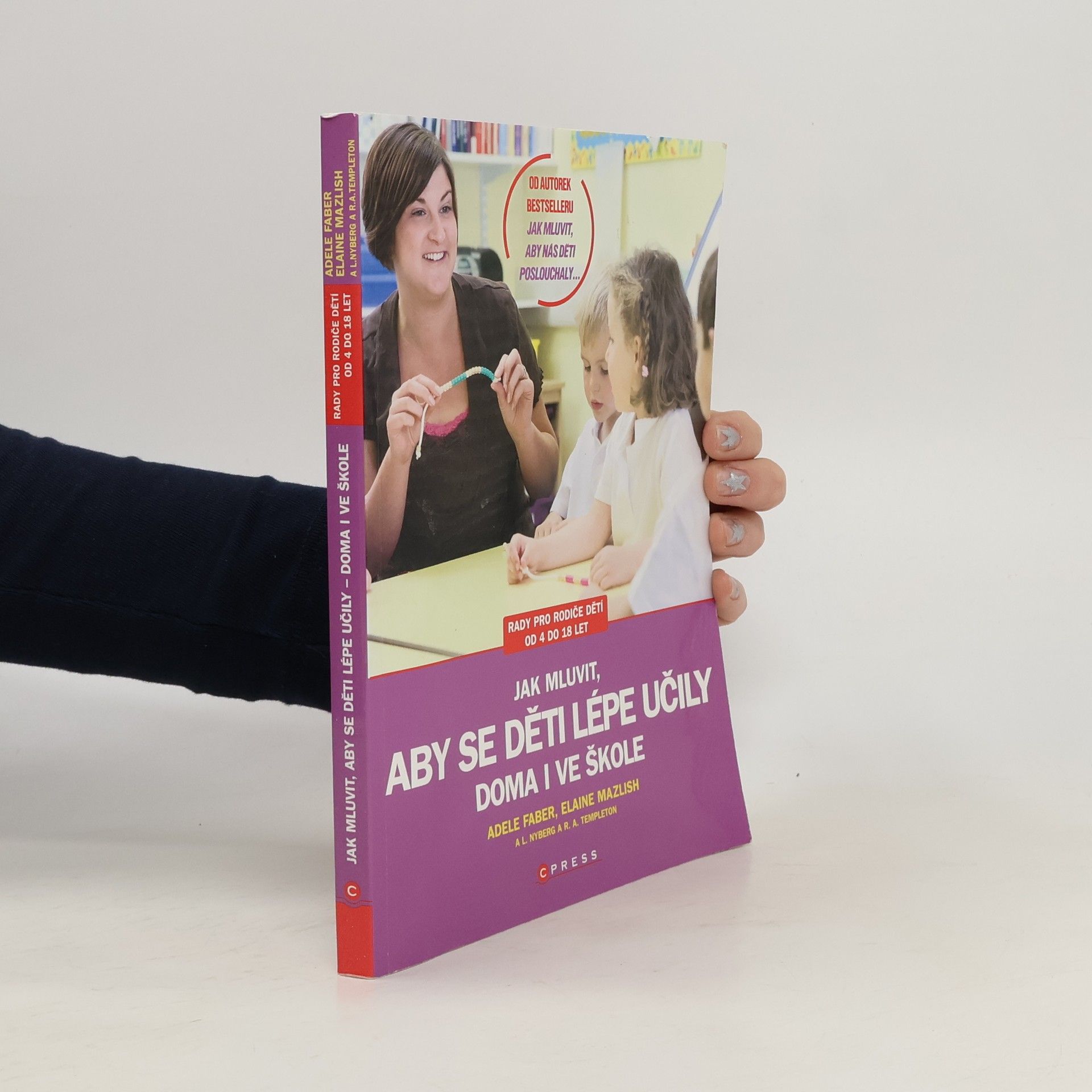 Adele Faber Jak mluvit, aby se děti lépe učily - doma i ve škole