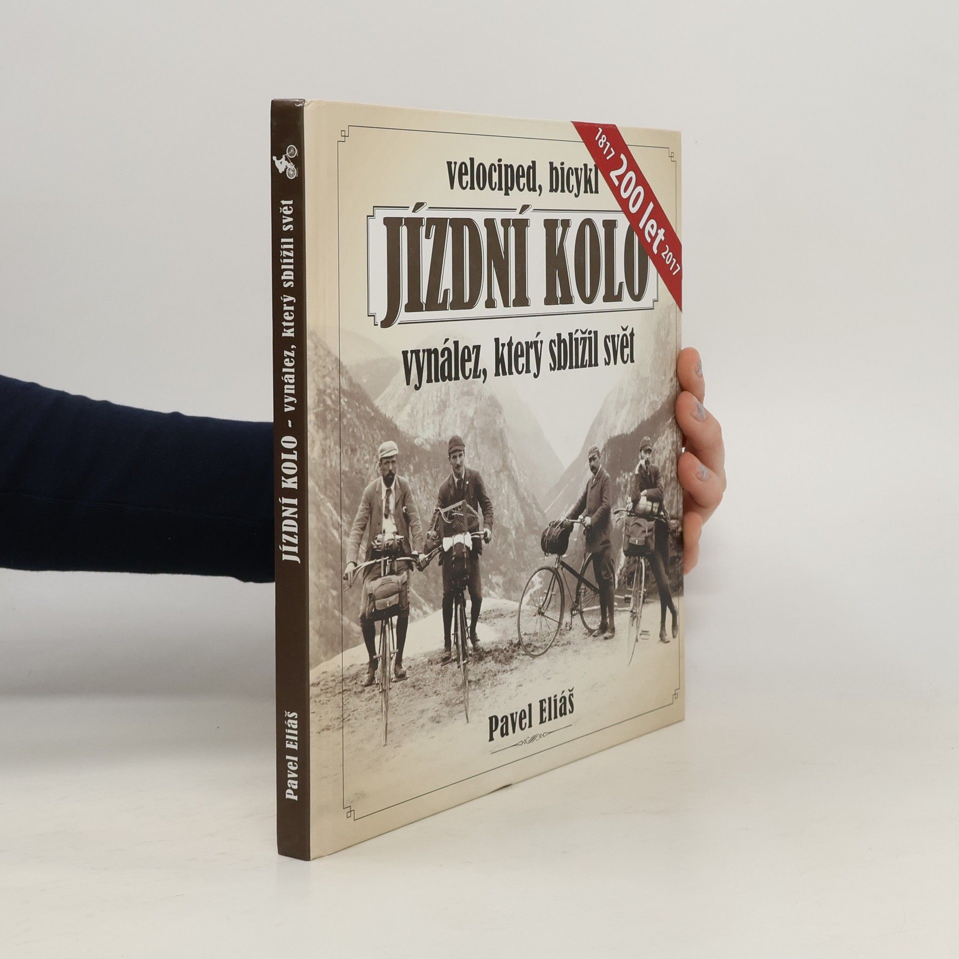 Pavel Eliáš Jízdní kolo, vynález, který sblížil svět