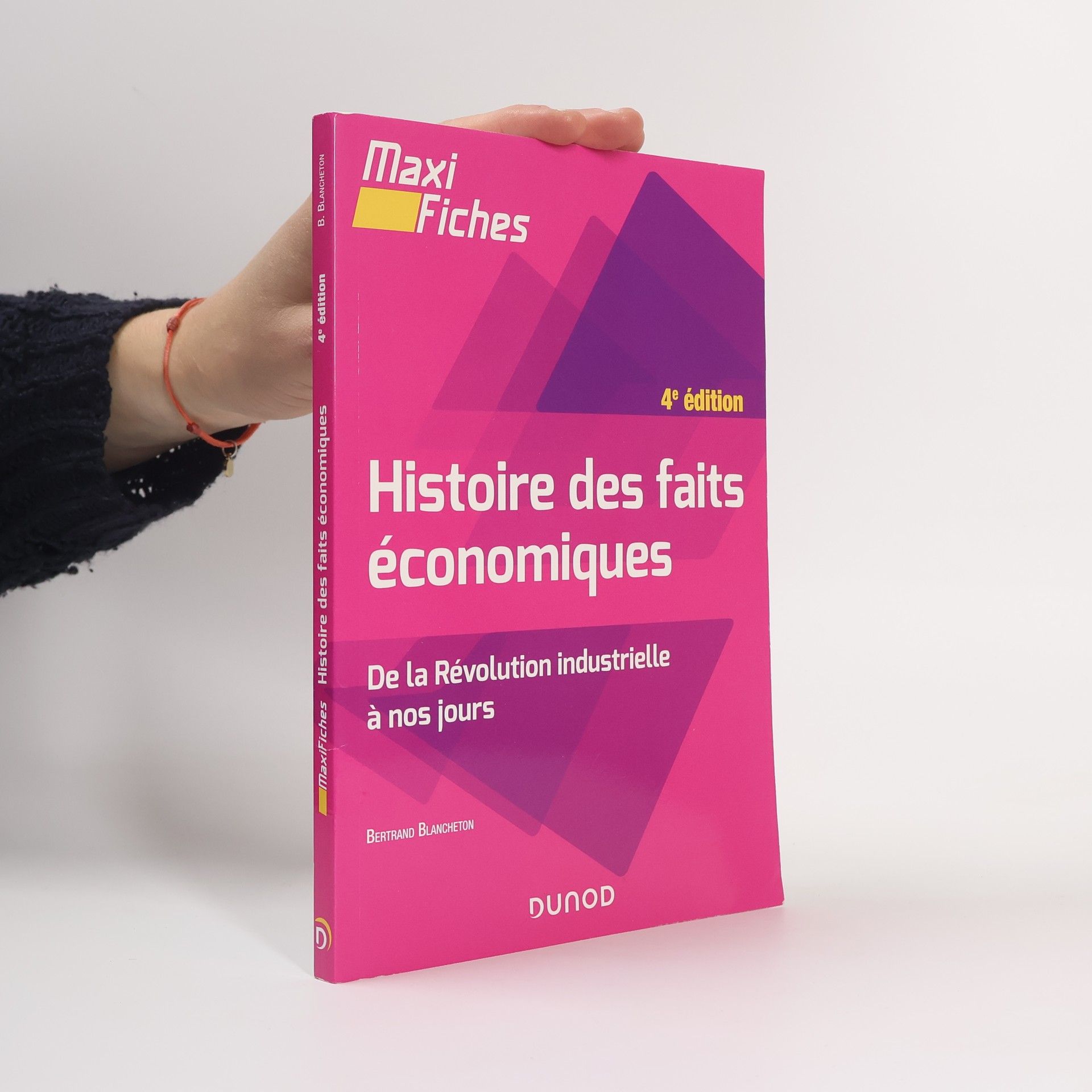 Bertrand Blancheton Maxi Fiches: Histoire des faits économiques