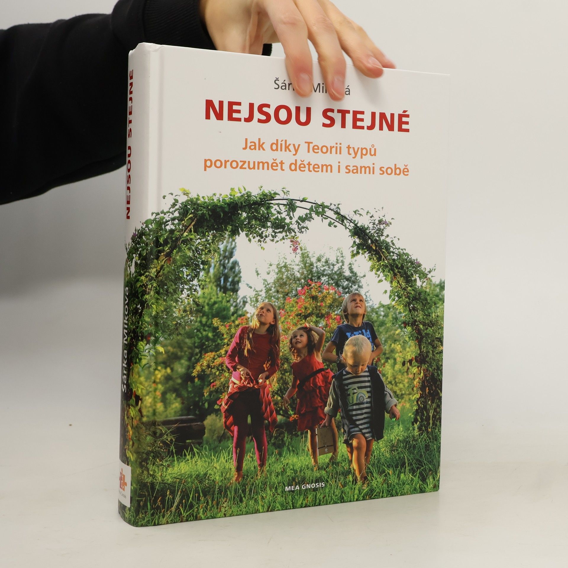 Šárka Miková Nejsou stejné - Jak díky Teorii typů porozumět dětem i sami sobě