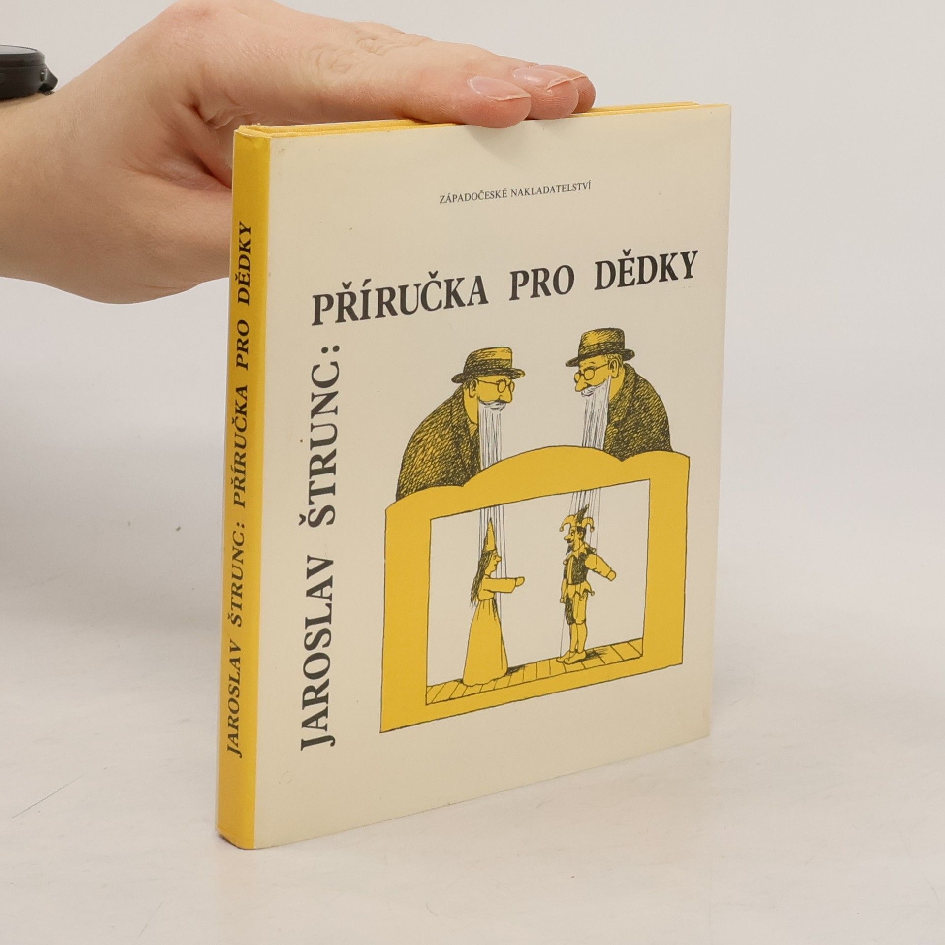 Jaroslav Štrunc Příručka pro dědky