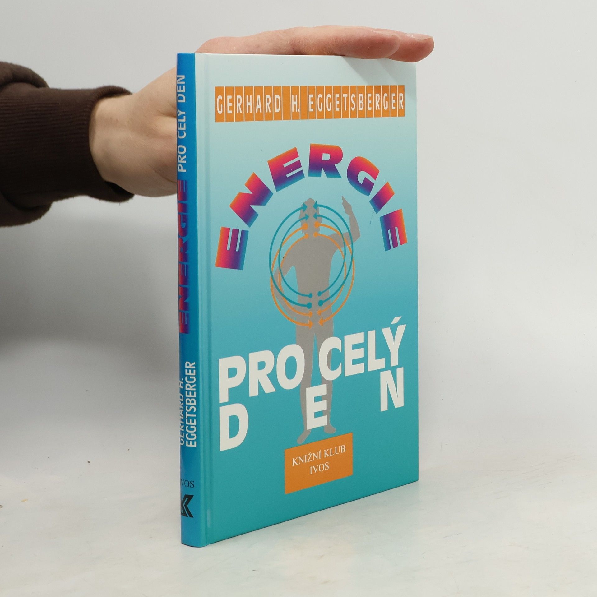 Gergard H. Eggetsberger Energie pro celý den