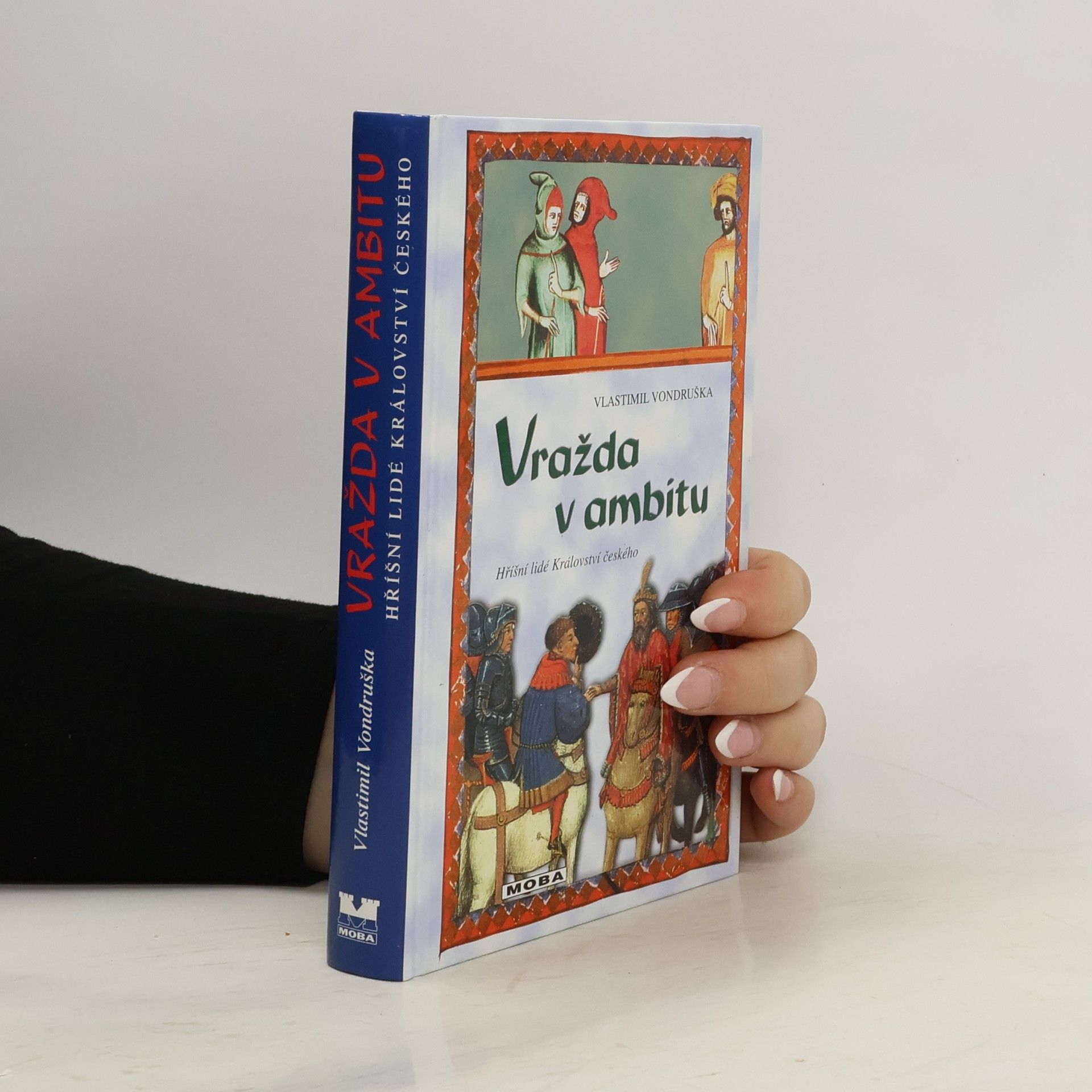 Vlastimil Vondruška Vražda v ambitu. Hříšní lidé Království českého