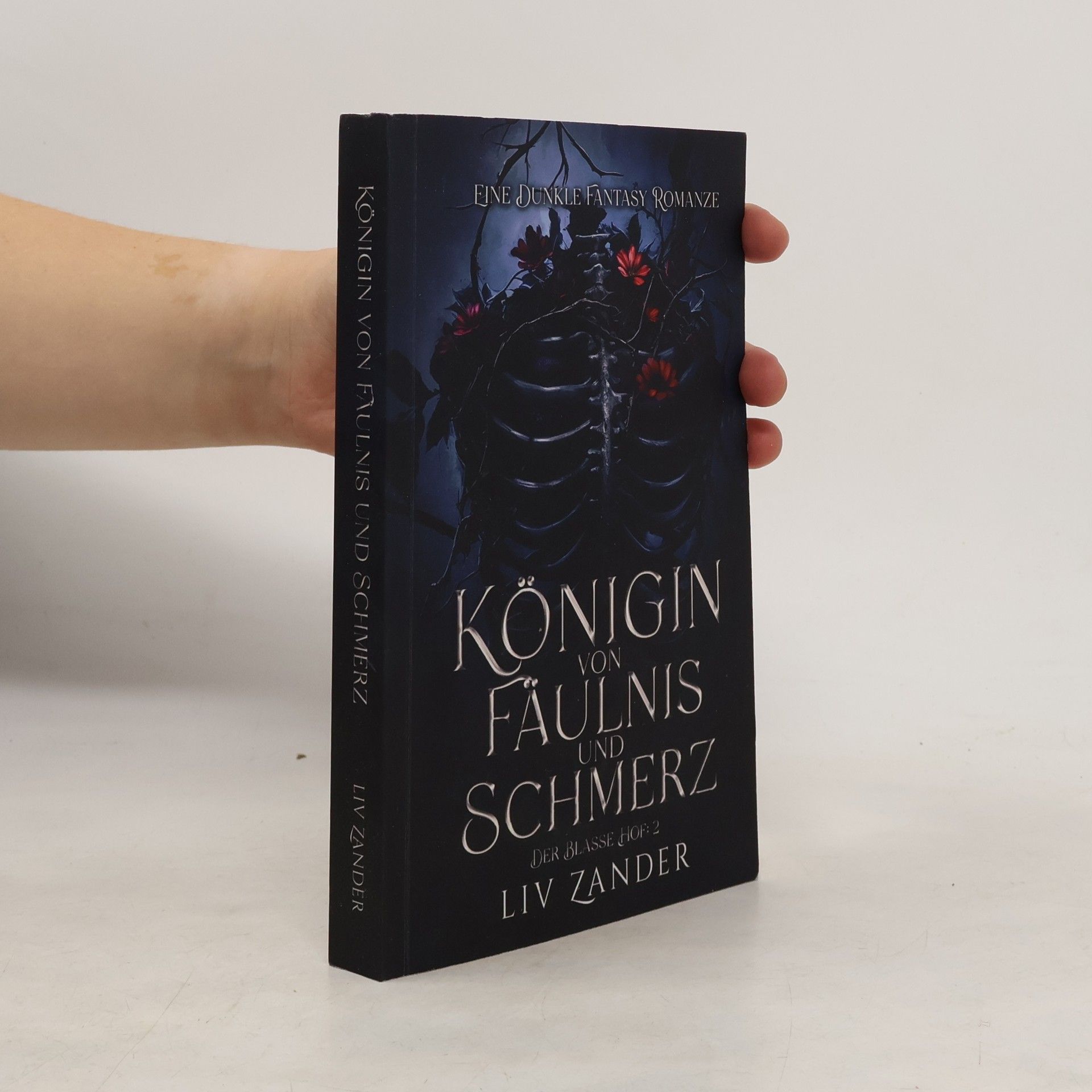 Liv Zander Der Blasse Hof - 2: Königin von Fäulnis und Schmerz