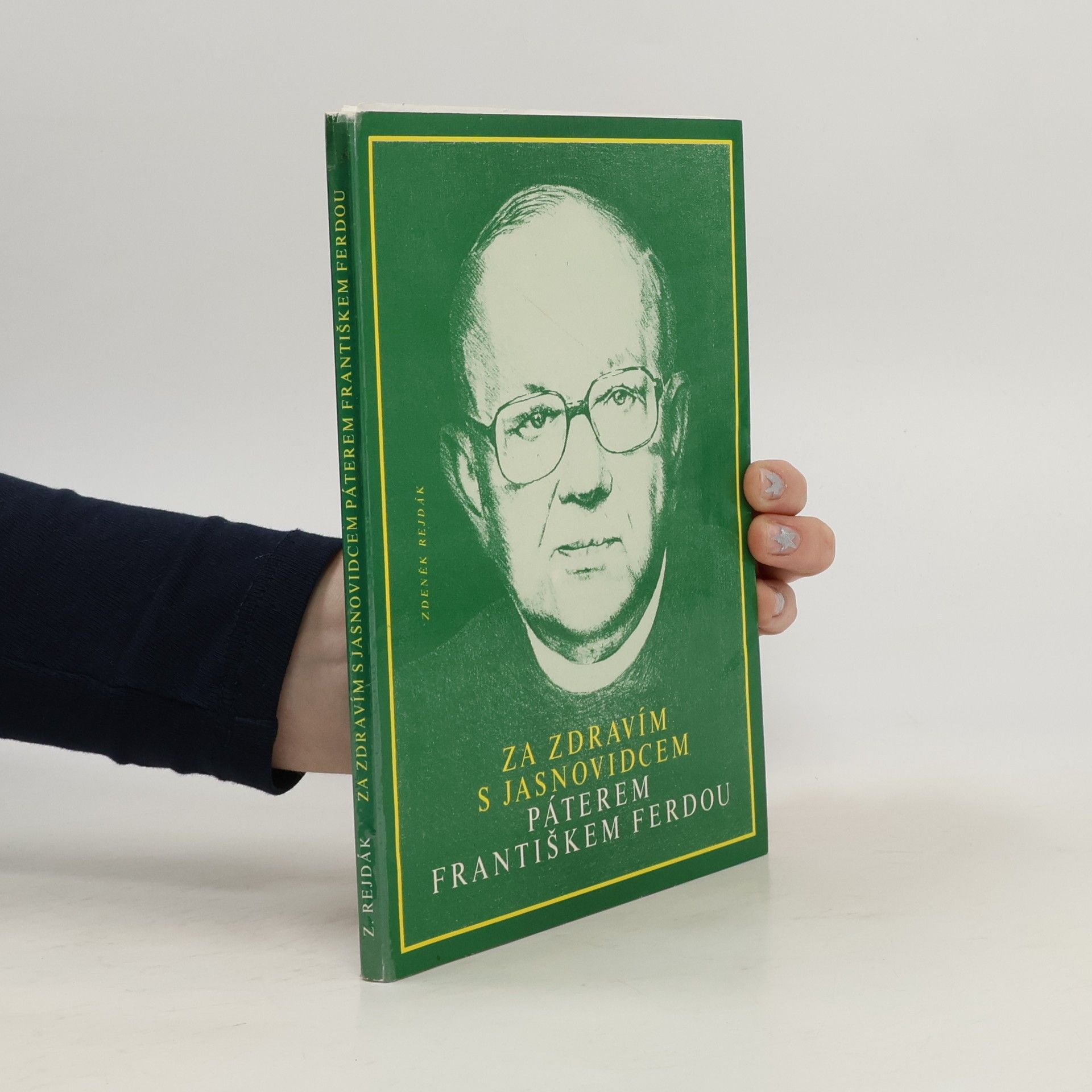 Za zdravím s jasnovidcem páterem Františkem Ferdou