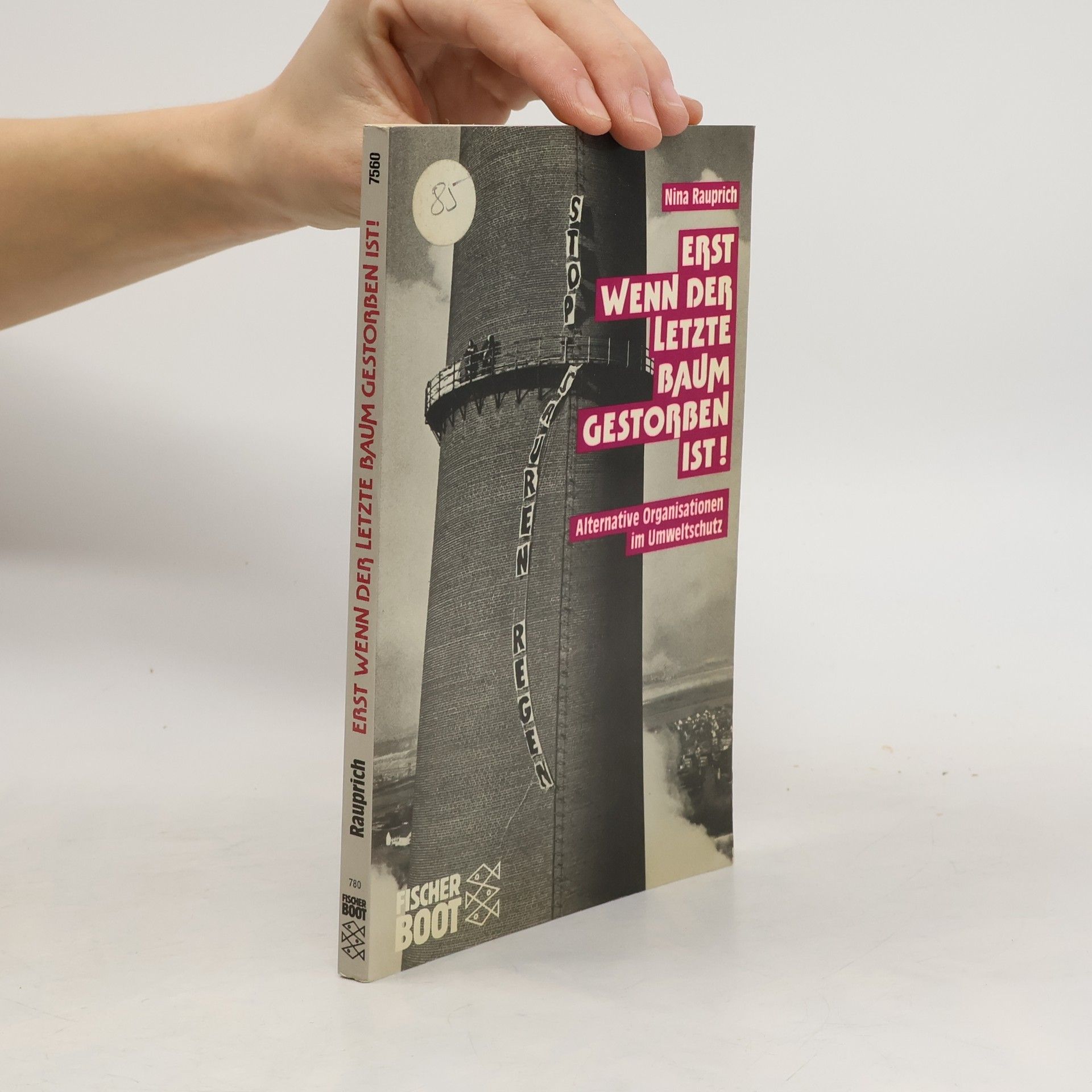 Nina Rauprich Erst wenn der letzte Baum gestorben ist!