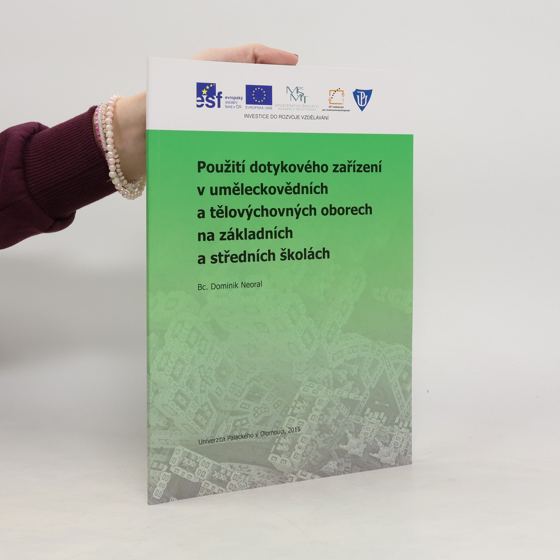 Dominik Neoral Použití dotykového zařízení v uměleckovědních a tělovýchovných oborech na základních a středních školách