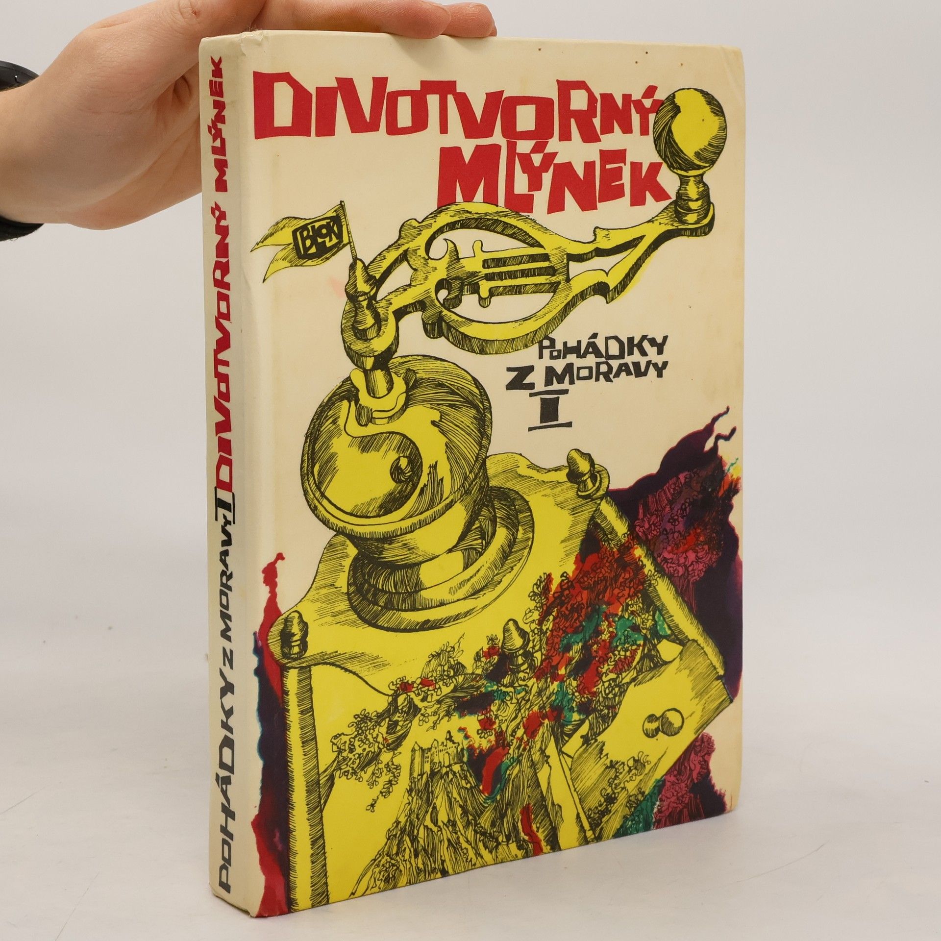 Divotvorný mlýnek. Pohádky z Moravy I.