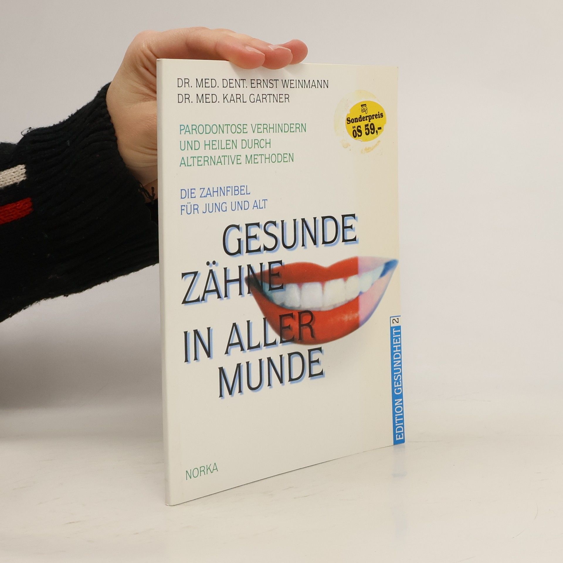 Ernst Weinmann Gesunde Zähne in aller Munde