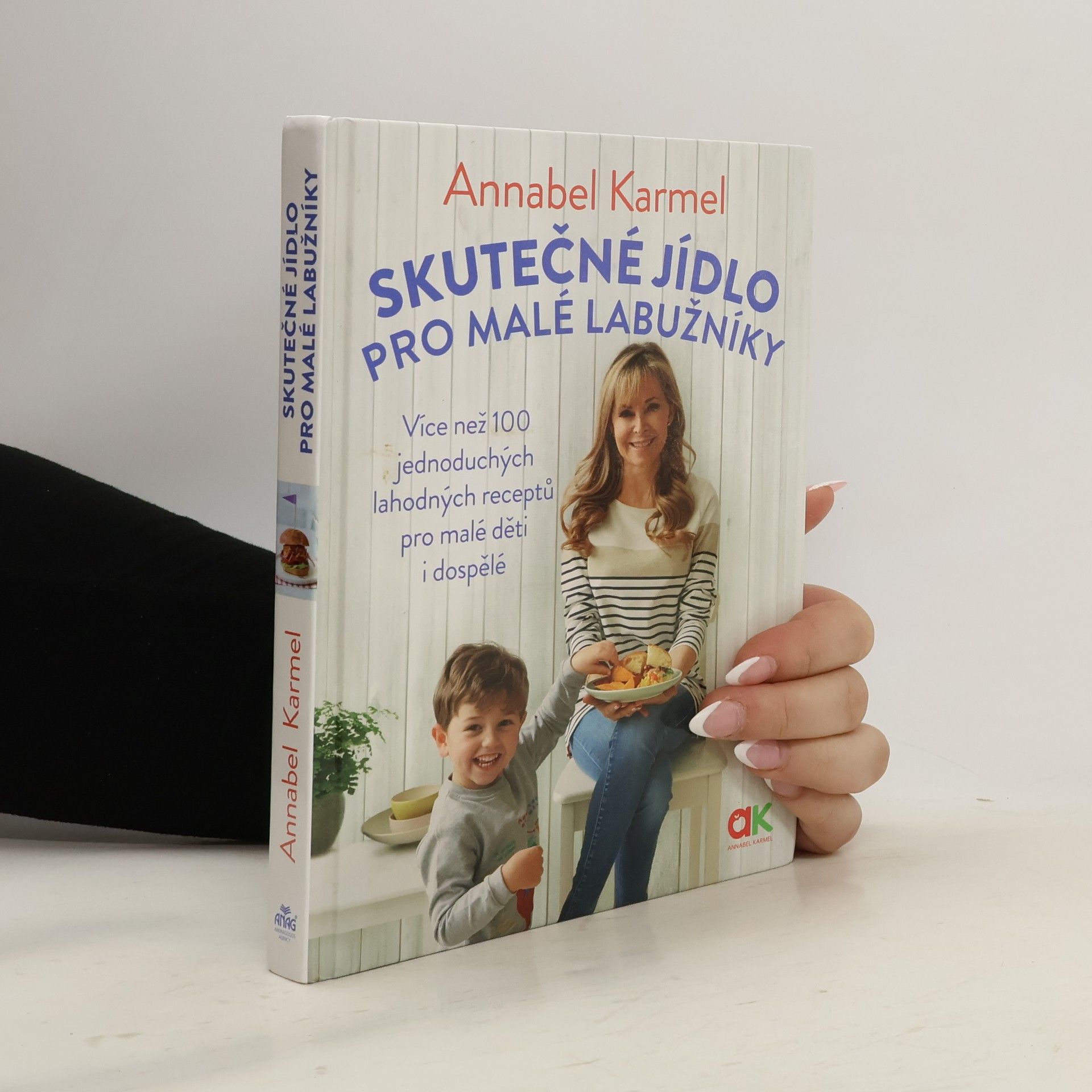 Annabel Karmel Skutečné jídlo pro malé labužníky