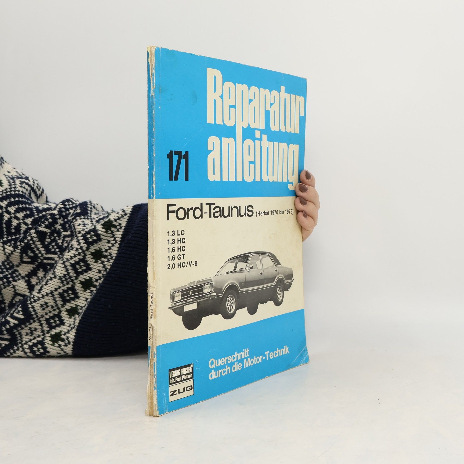 Paul Pietsch Reparaturanleitungen - 171: Ford Taunus Herbst 1970-1975