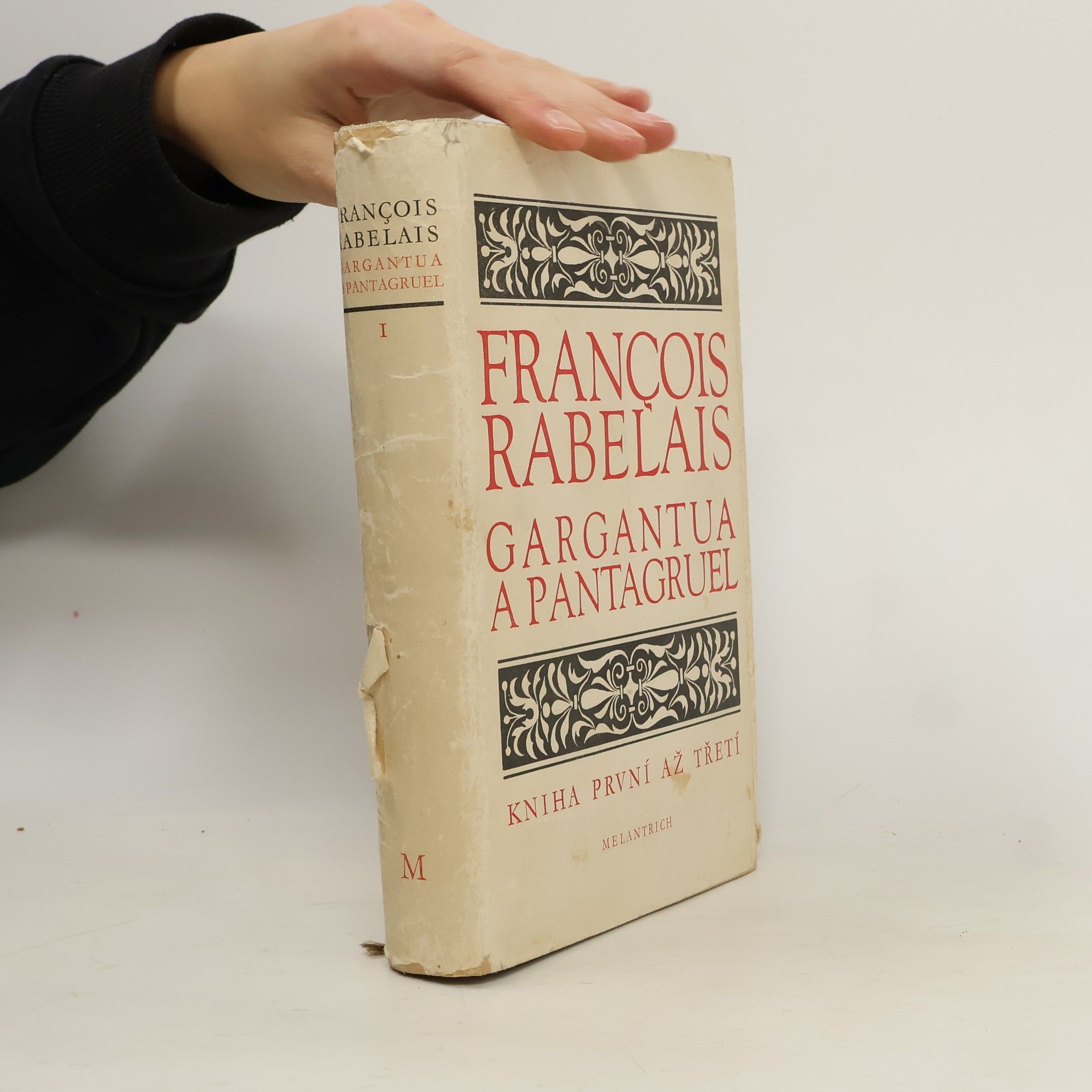 François Rabelais Gargantua a Pantagruel. Kniha první až třetí