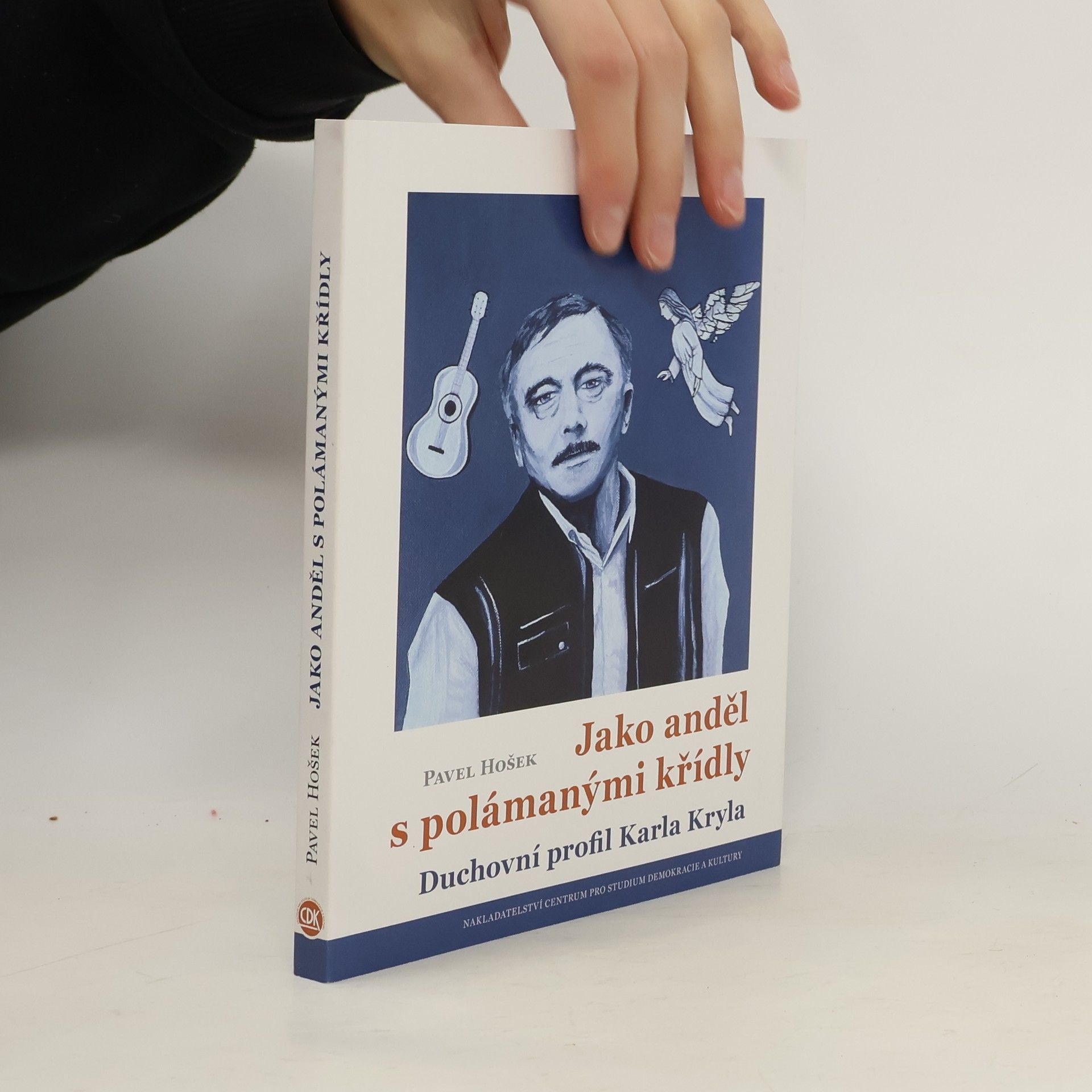 Jako anděl s polámanými křídly: Duchovní profil Karla Kryla