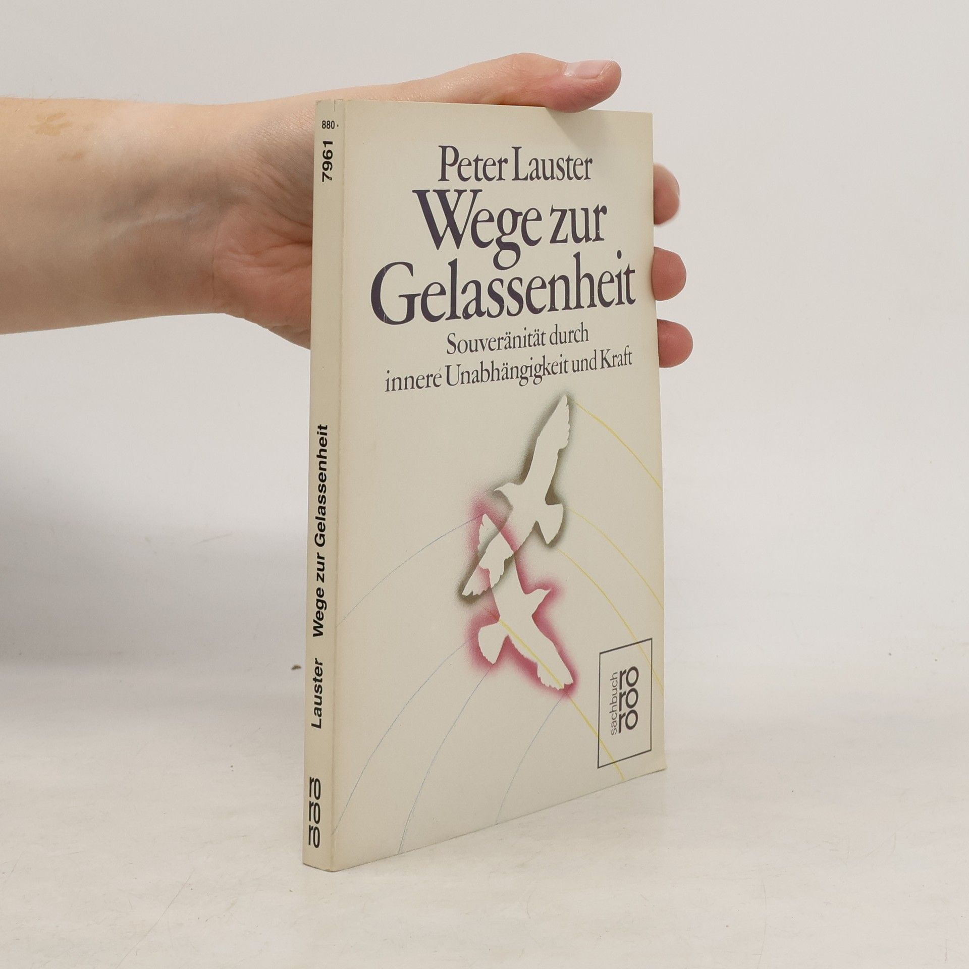 Peter Lauster Wege zur Gelassenheit