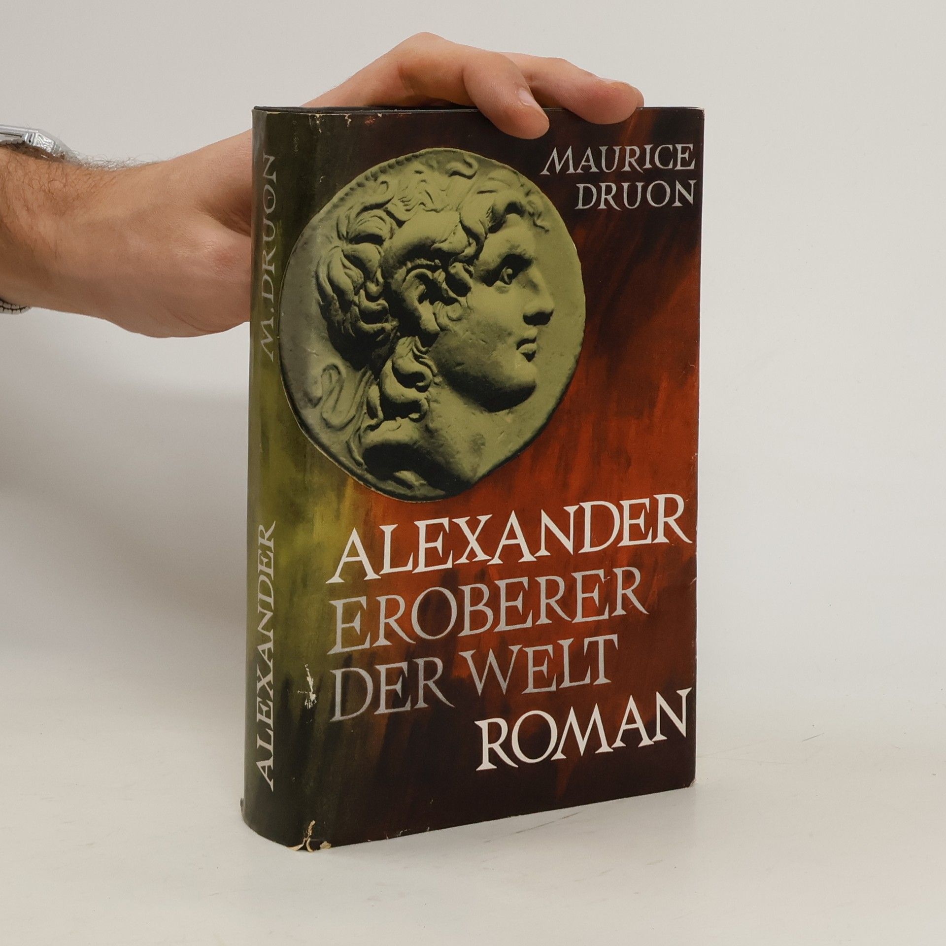 Maurice Druon Alexander. Eroberer der Welt