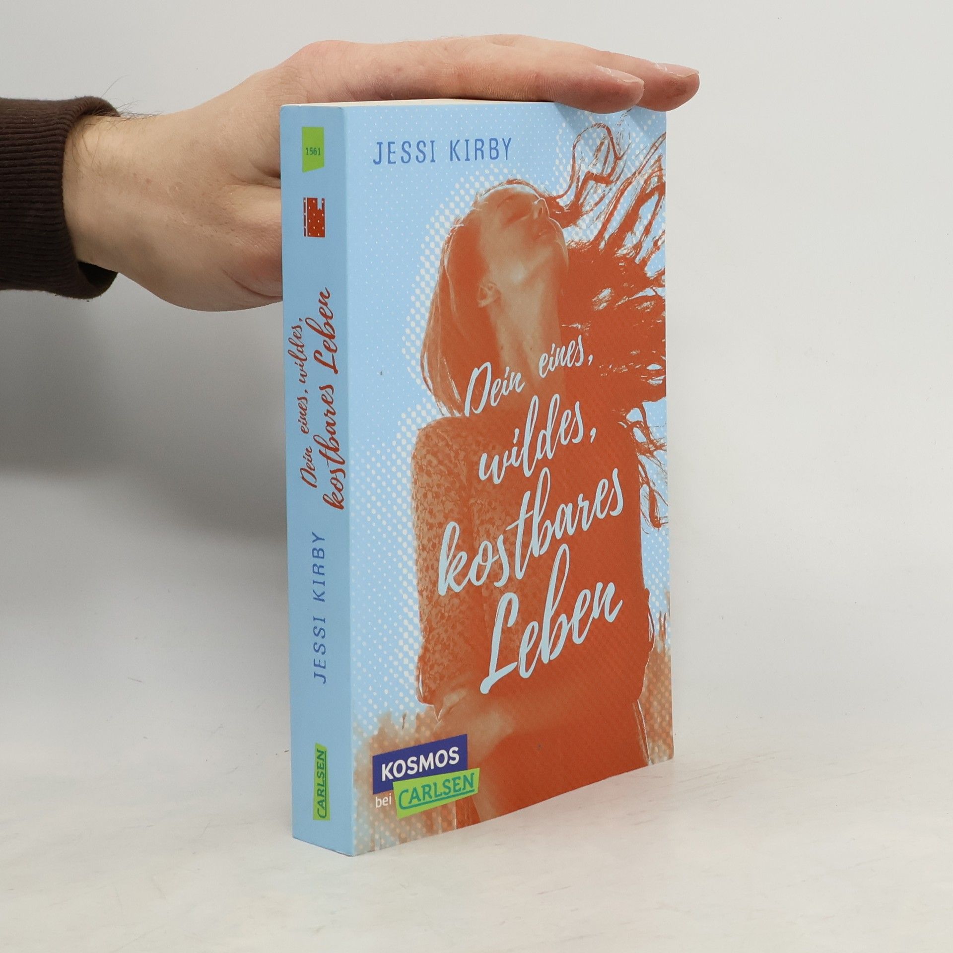 Jessi Kirby Dein eines, wildes, kostbares Leben