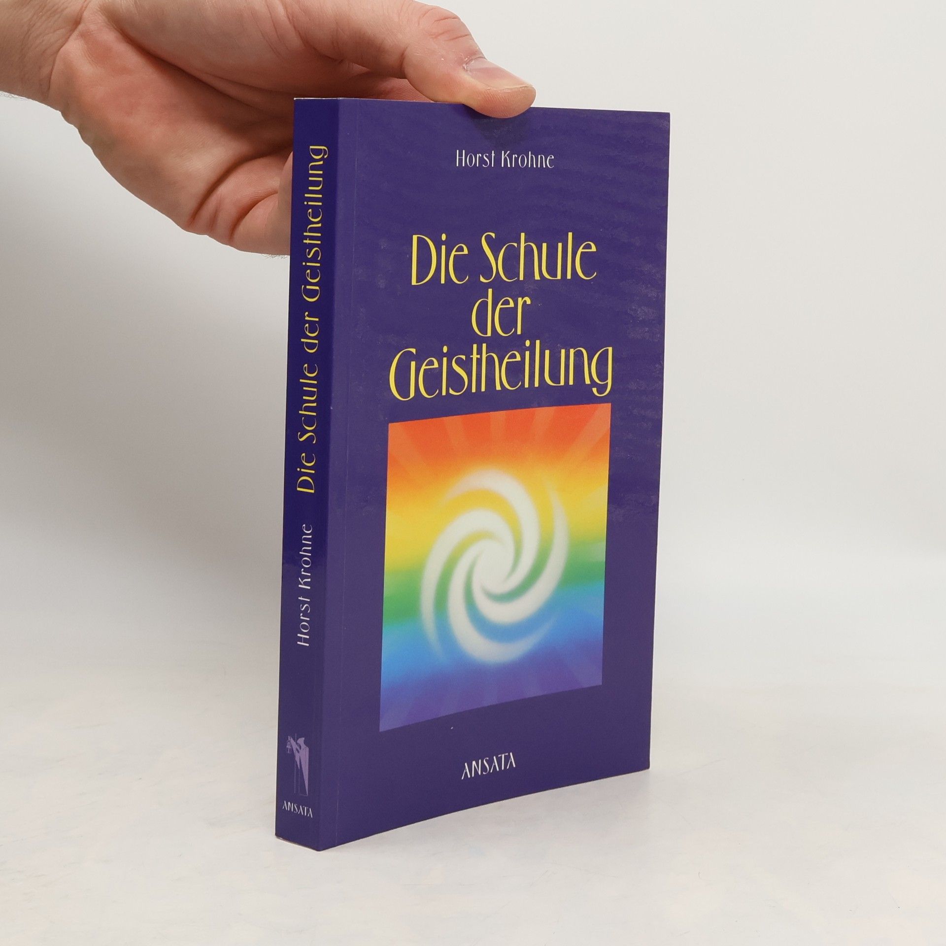 Die Schule der Geistheilung