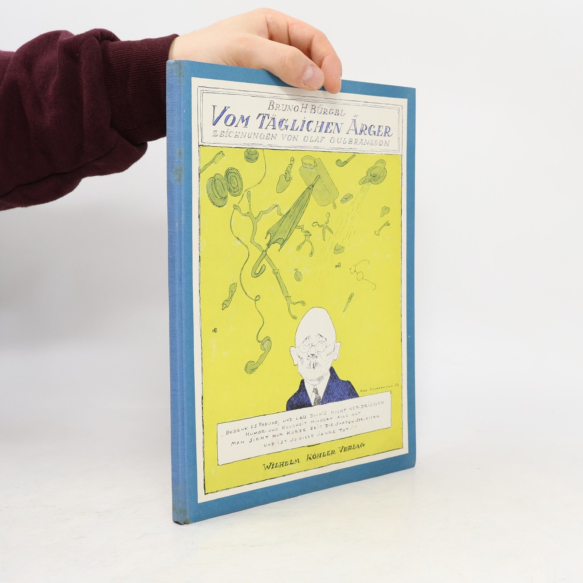 Bruno H. Bürgel Vom täglichen ärger