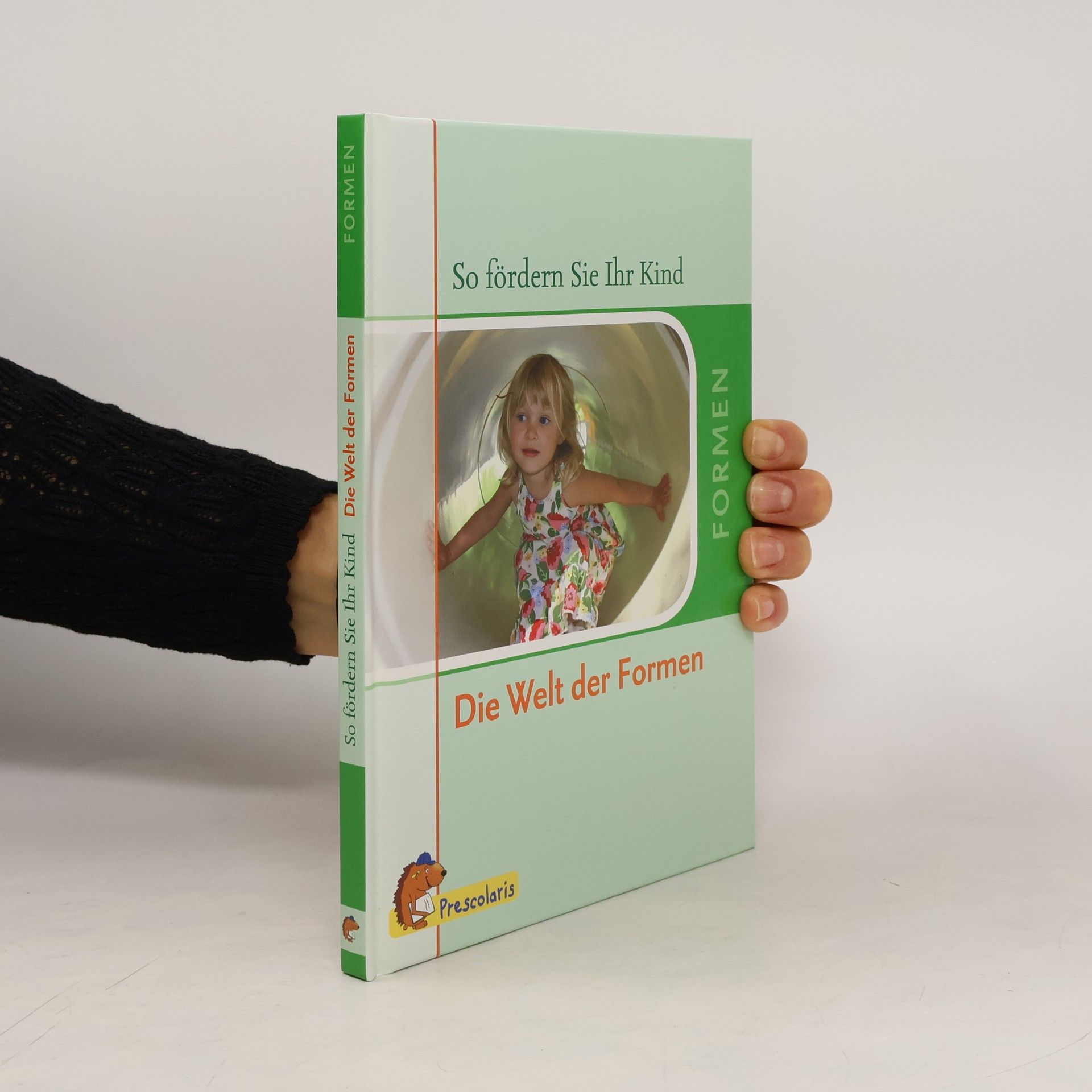 Barbara Rusch So fördern Sie Ihr Kind -Die Welt der Formen